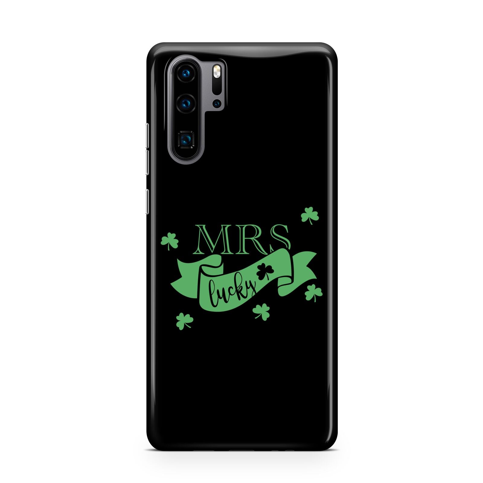 Mrs Lucky Huawei P30 Pro Phone Case