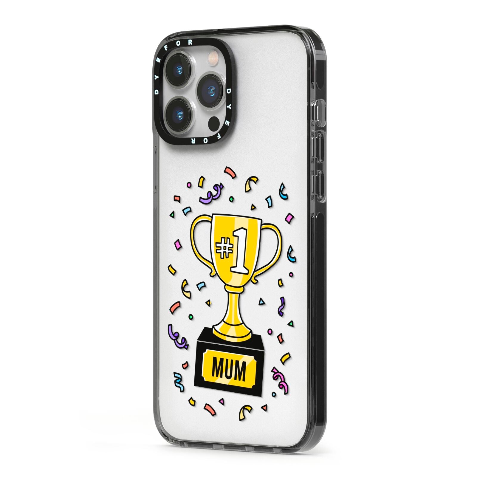 Mum Trophy Mothers Day iPhone 13 Pro Max Black Impact Case Side Angle on Silver phone