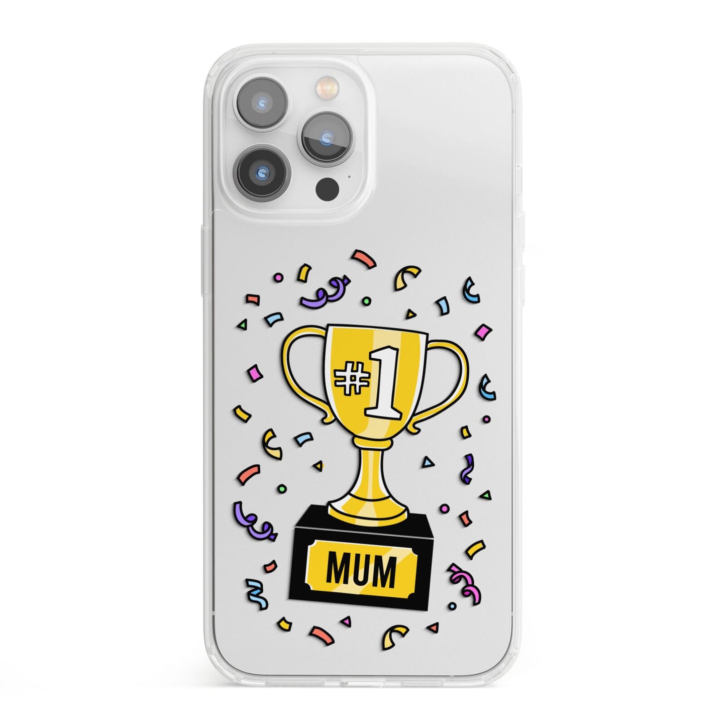 Mum Trophy Mothers Day iPhone 13 Pro Max Clear Bumper Case