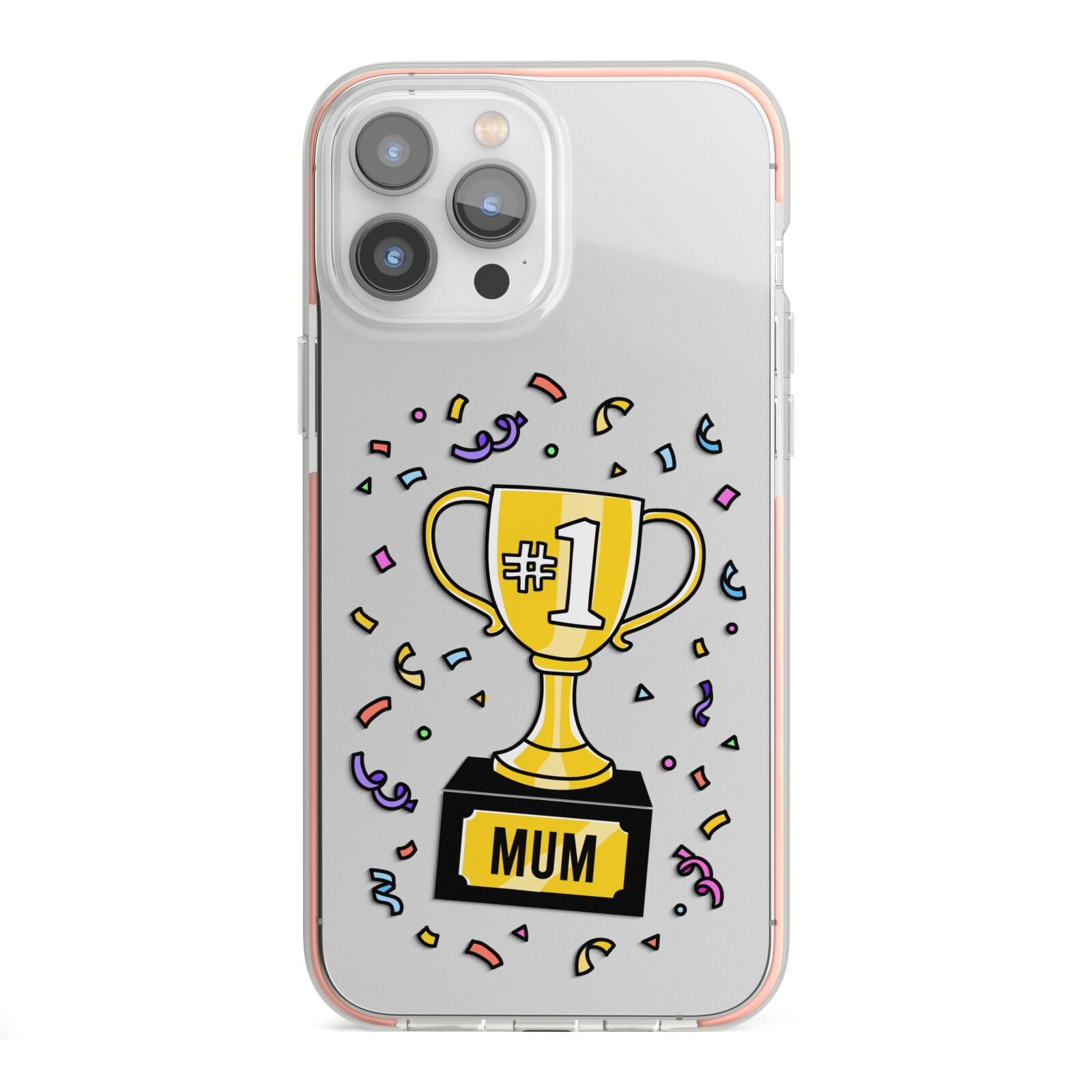 Mum Trophy Mothers Day iPhone 13 Pro Max TPU Impact Case with Pink Edges