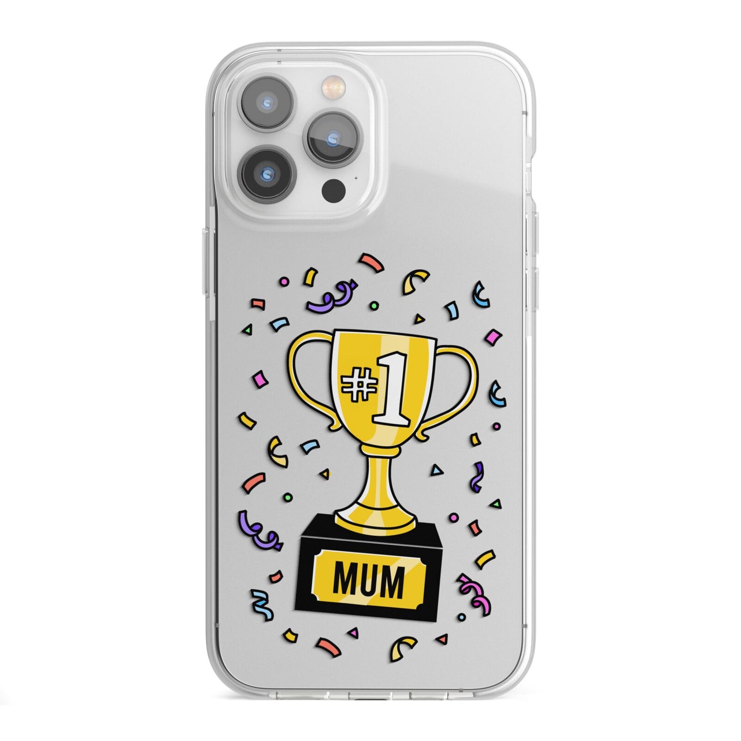 Mum Trophy Mothers Day iPhone 13 Pro Max TPU Impact Case with White Edges