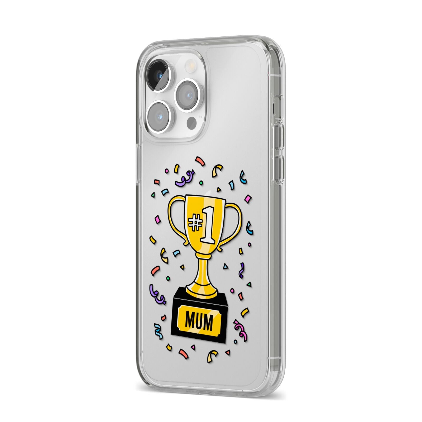 Mum Trophy Mothers Day iPhone 14 Pro Max Clear Tough Case Silver Angled Image