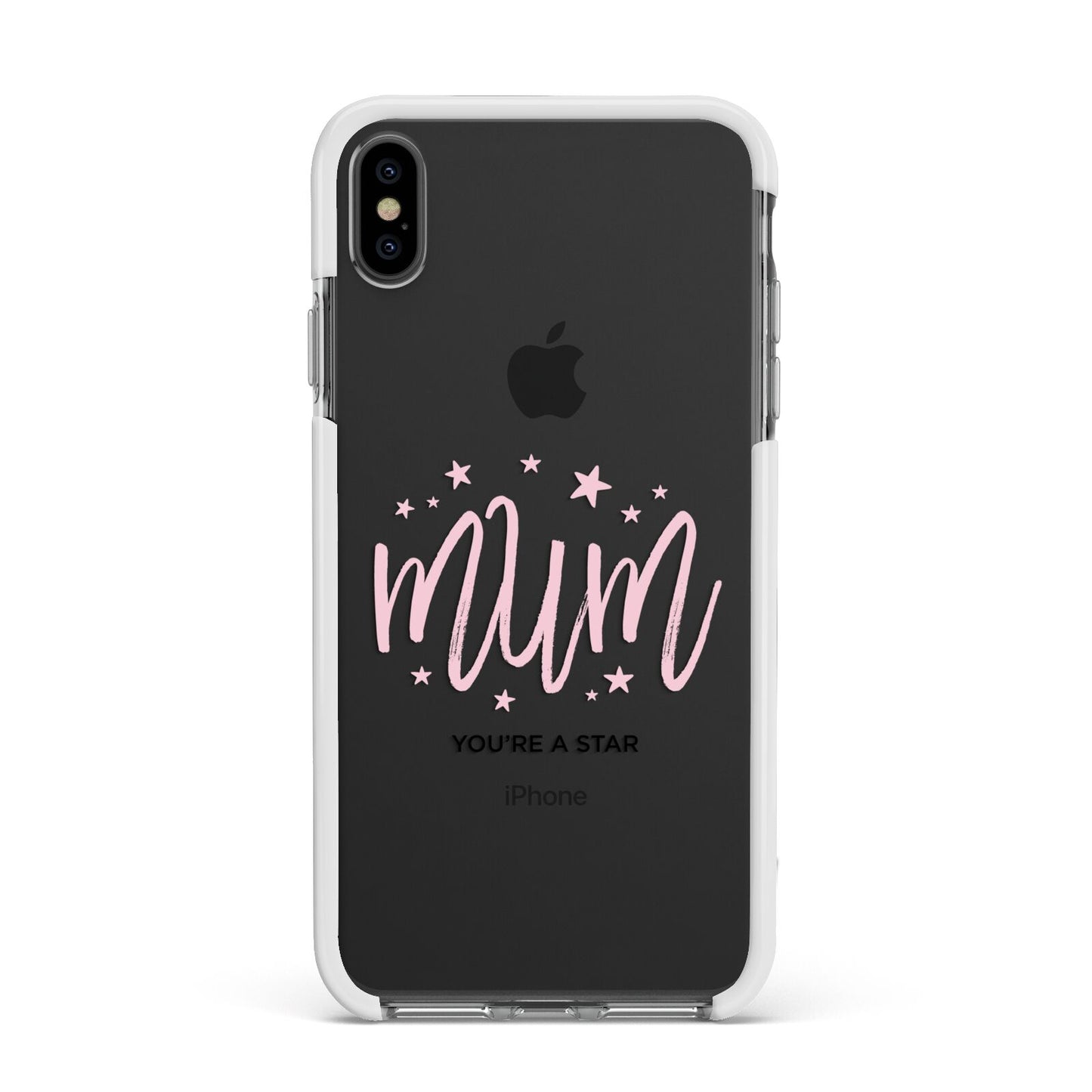 Mum Youre a Star Apple iPhone Xs Max Impact Case White Edge on Black Phone