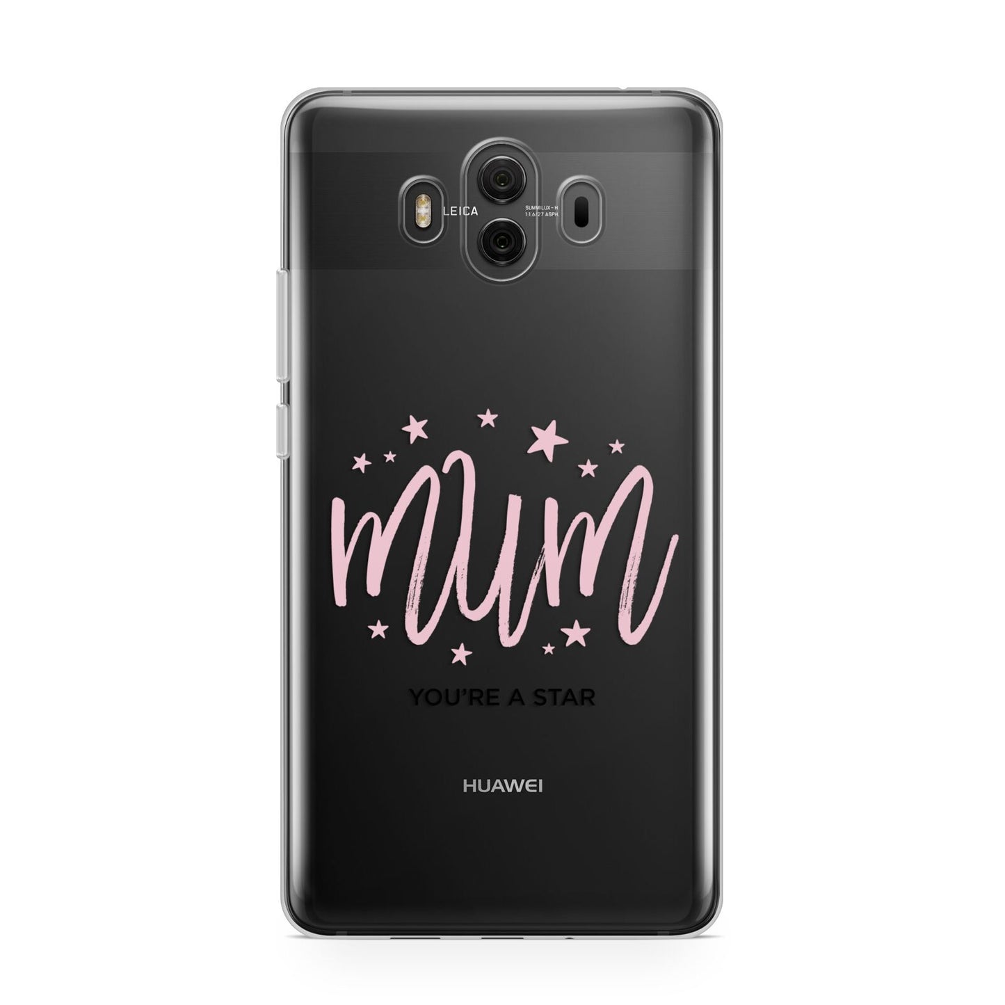 Mum Youre a Star Huawei Mate 10 Protective Phone Case