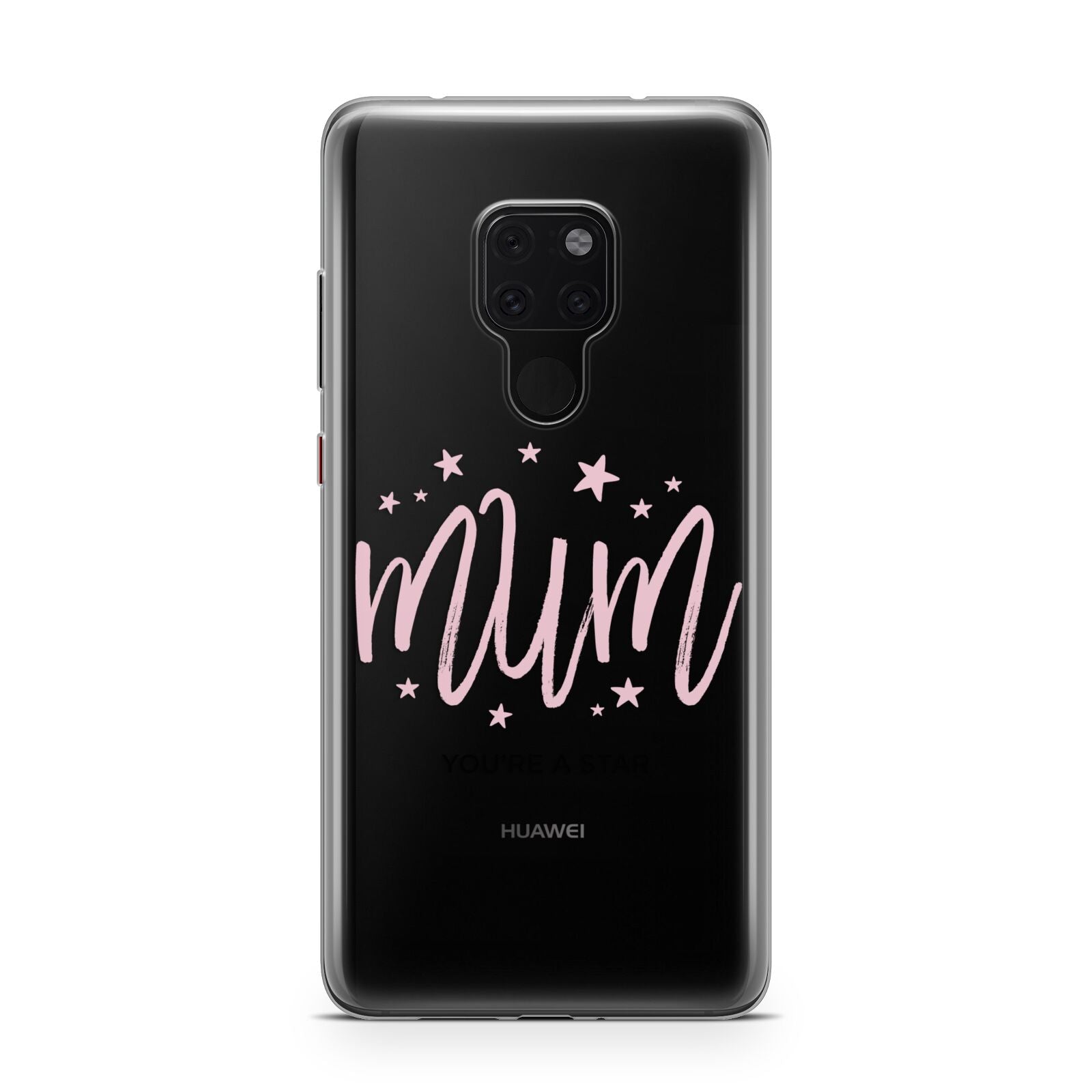 Mum Youre a Star Huawei Mate 20 Phone Case