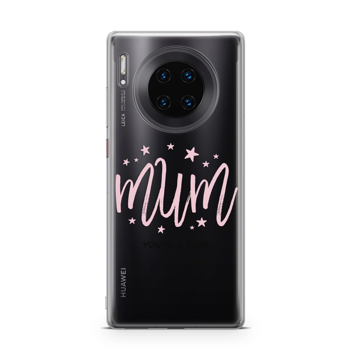 Mum Youre a Star Huawei Mate 30 Pro Phone Case