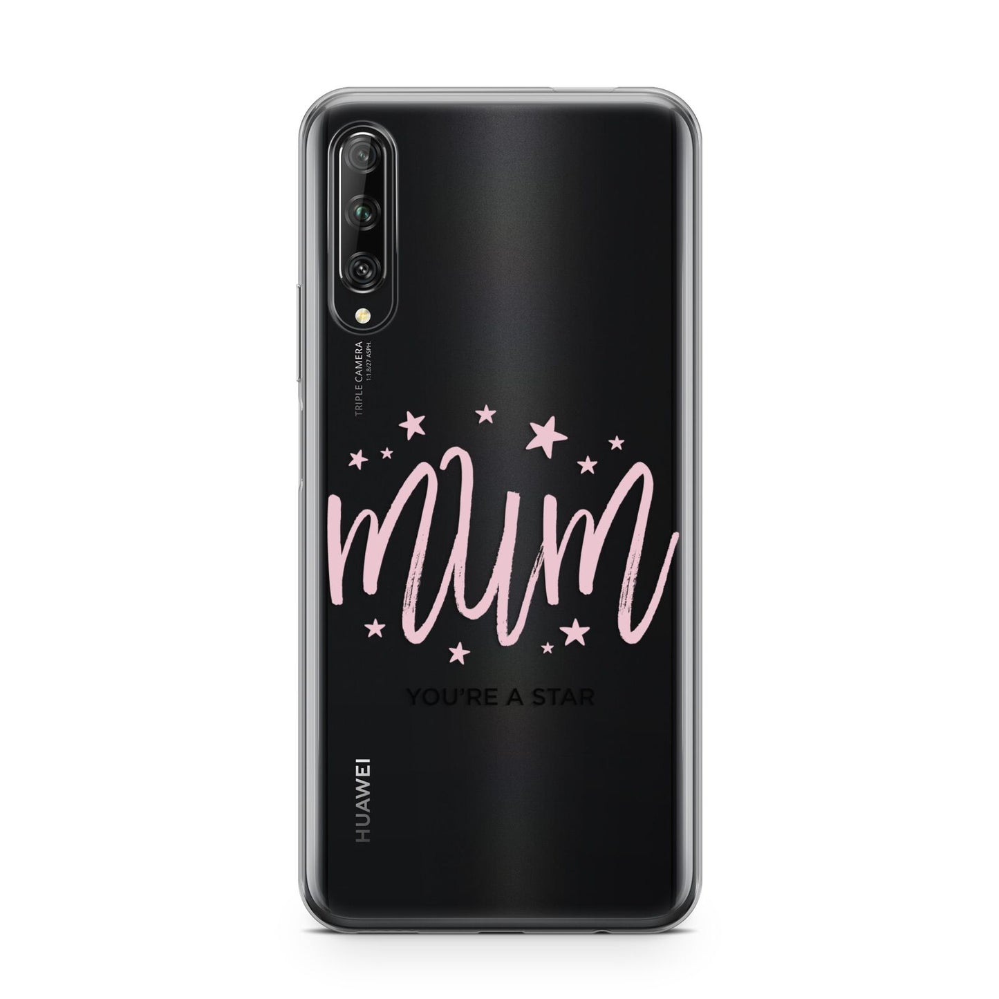 Mum Youre a Star Huawei P Smart Pro 2019