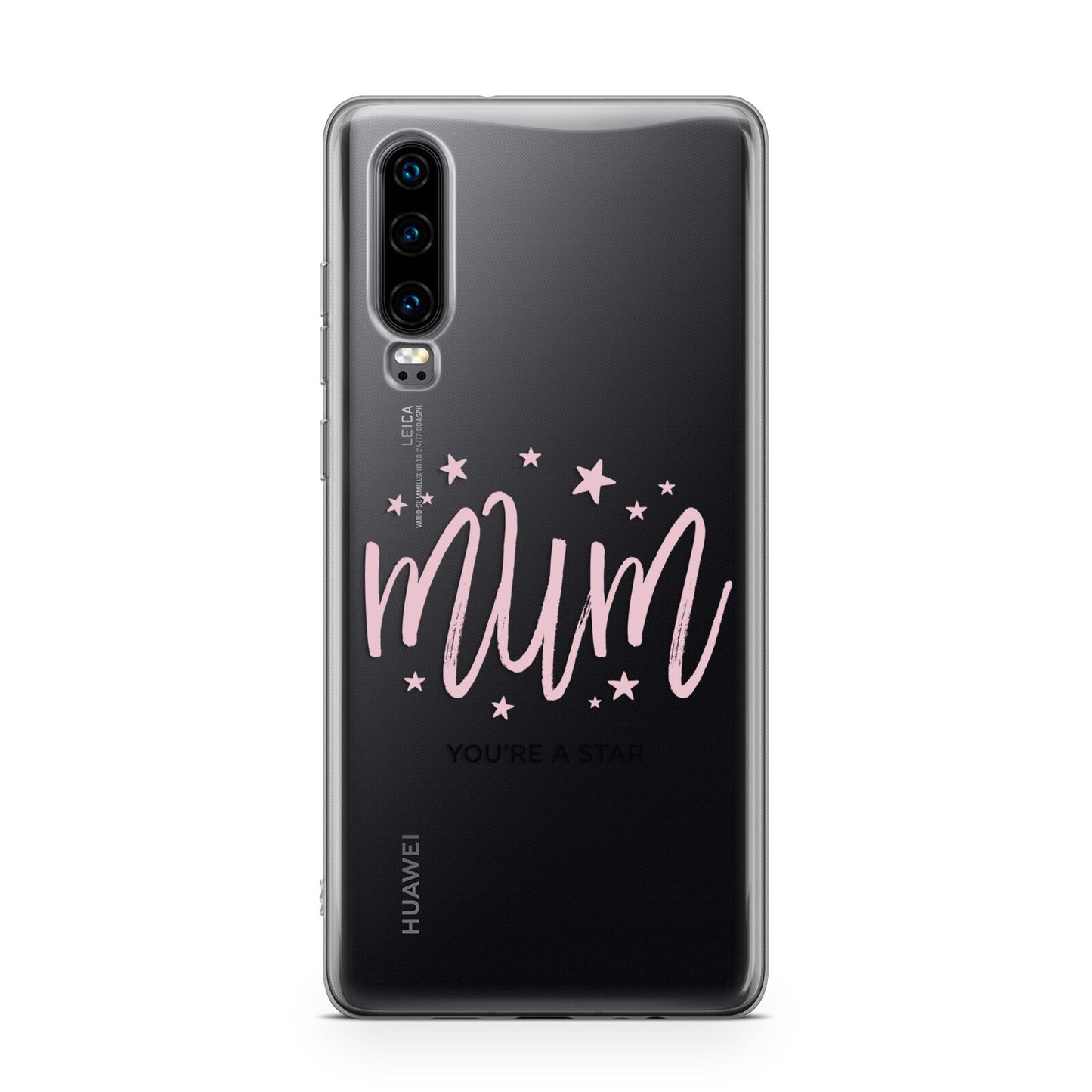 Mum Youre a Star Huawei P30 Phone Case