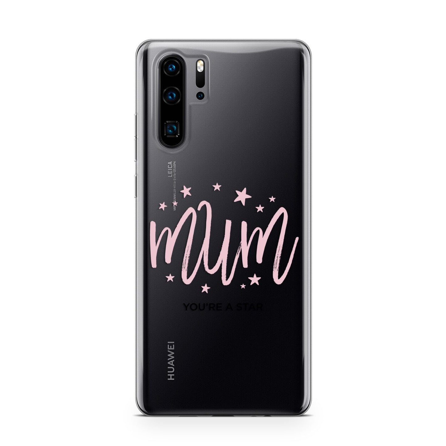 Mum Youre a Star Huawei P30 Pro Phone Case