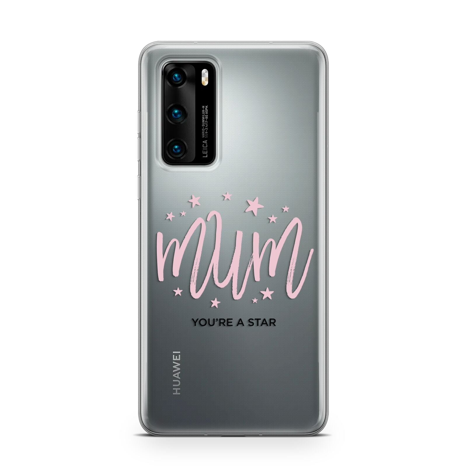 Mum Youre a Star Huawei P40 Phone Case