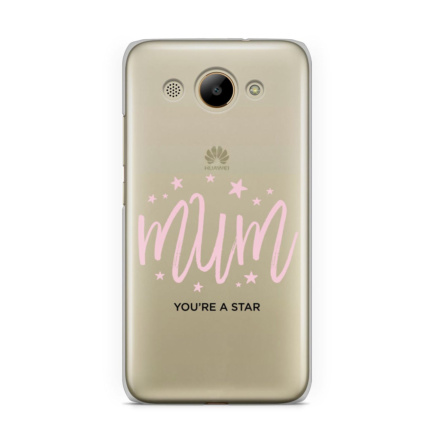 Mum Youre a Star Huawei Y3 2017