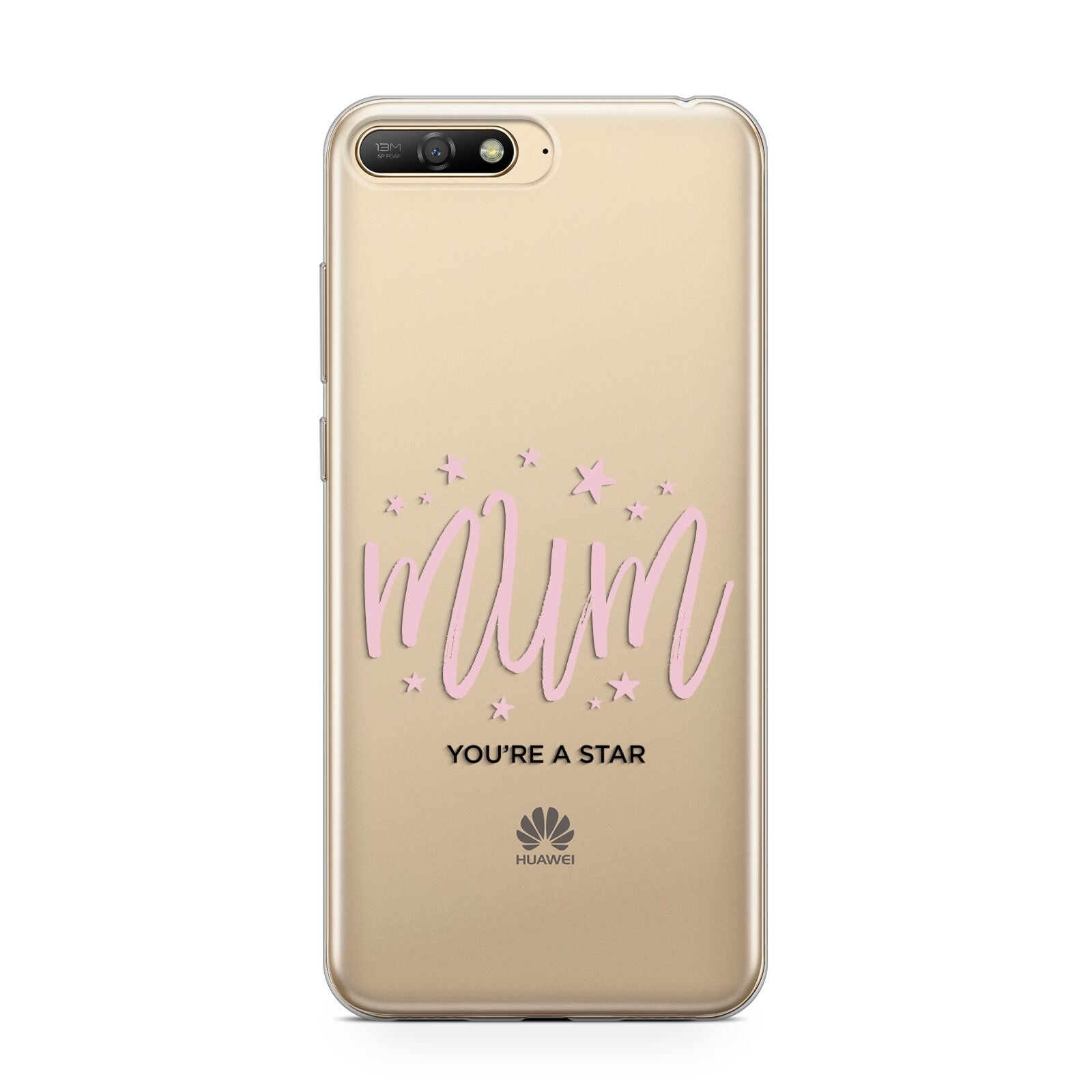 Mum Youre a Star Huawei Y6 2018