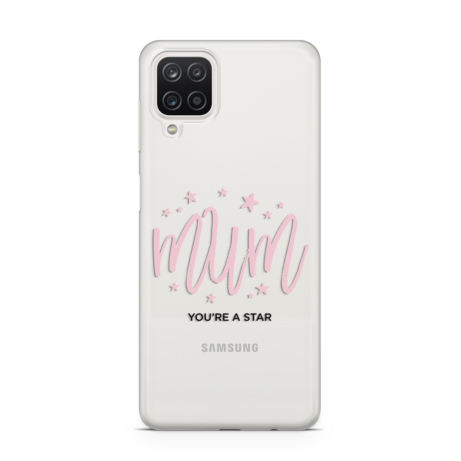 Mum Youre a Star Samsung A12 Case