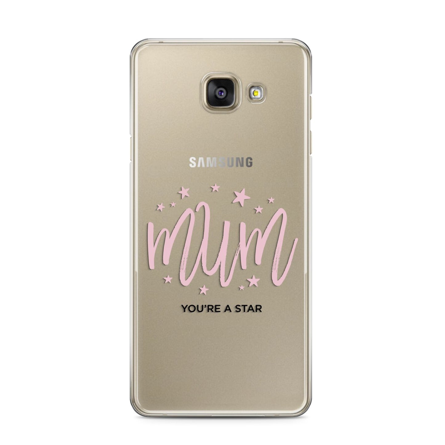 Mum Youre a Star Samsung Galaxy A3 2016 Case on gold phone