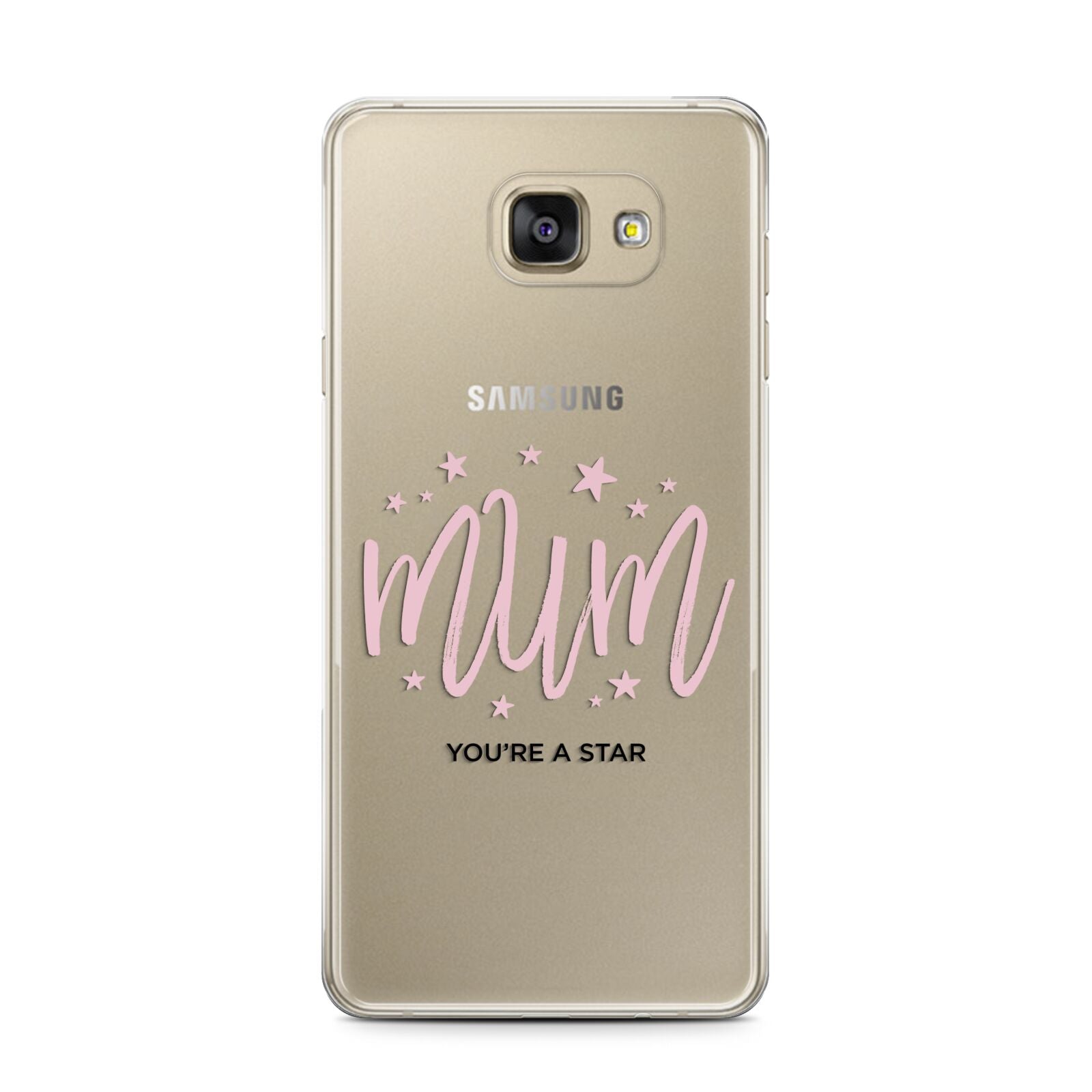 Mum Youre a Star Samsung Galaxy A7 2016 Case on gold phone