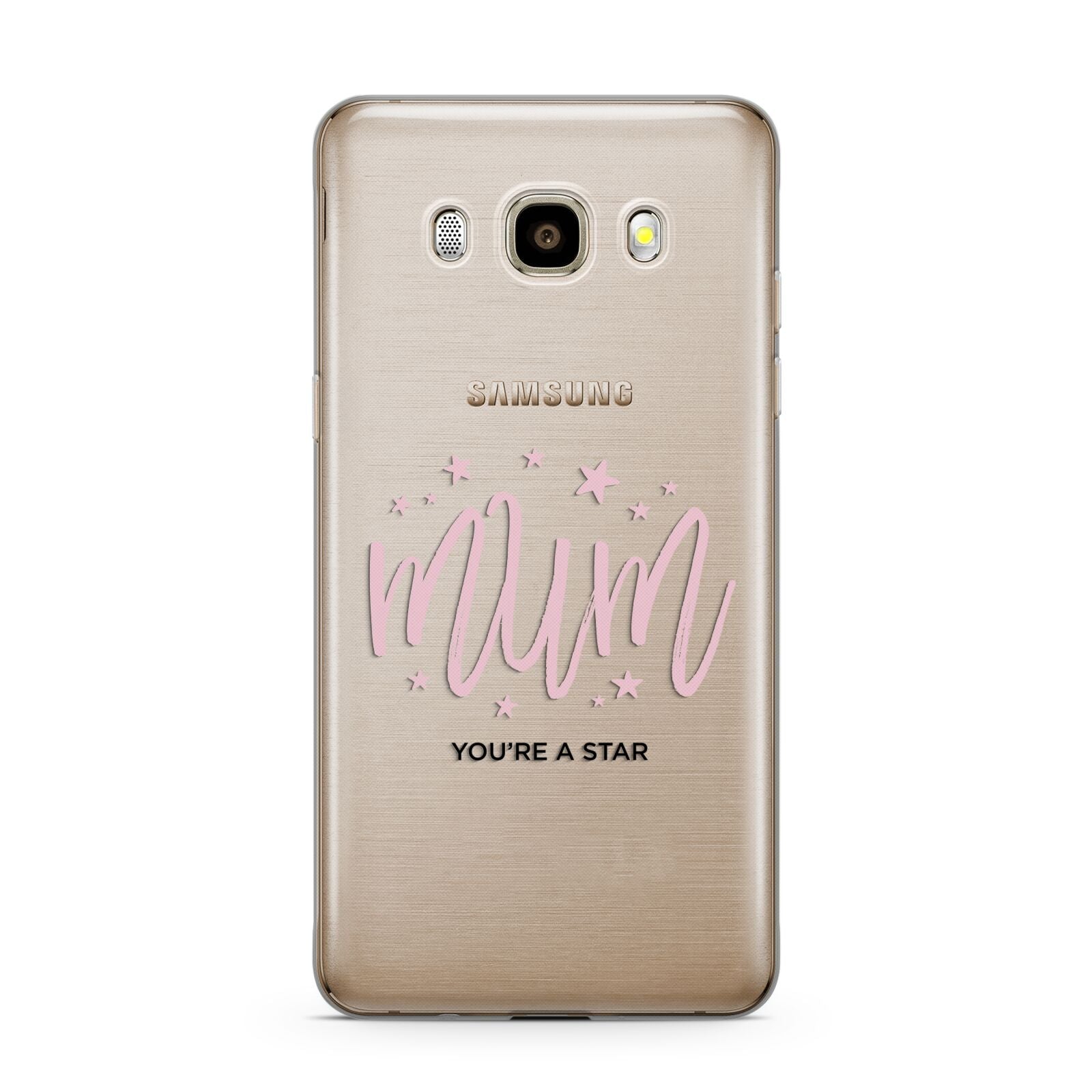 Mum Youre a Star Samsung Galaxy J7 2016 Case on gold phone