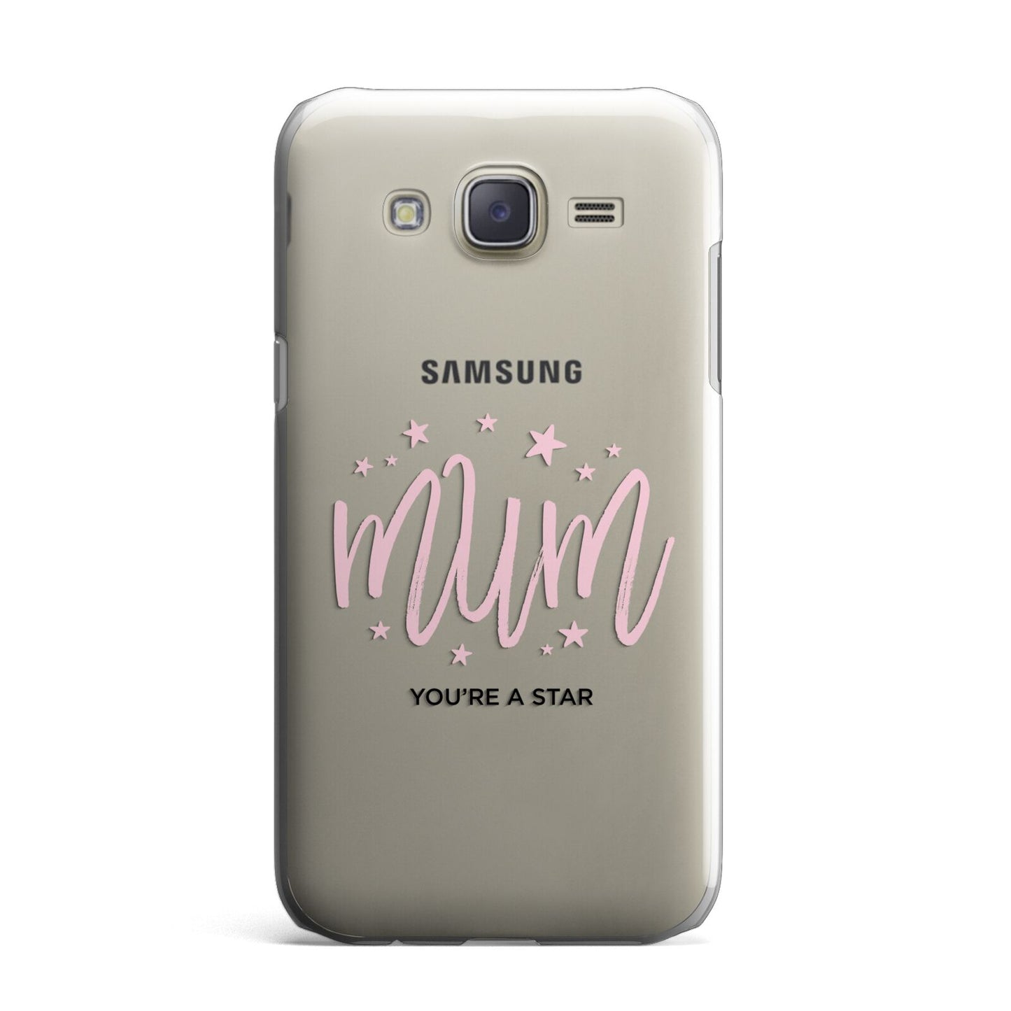 Mum Youre a Star Samsung Galaxy J7 Case