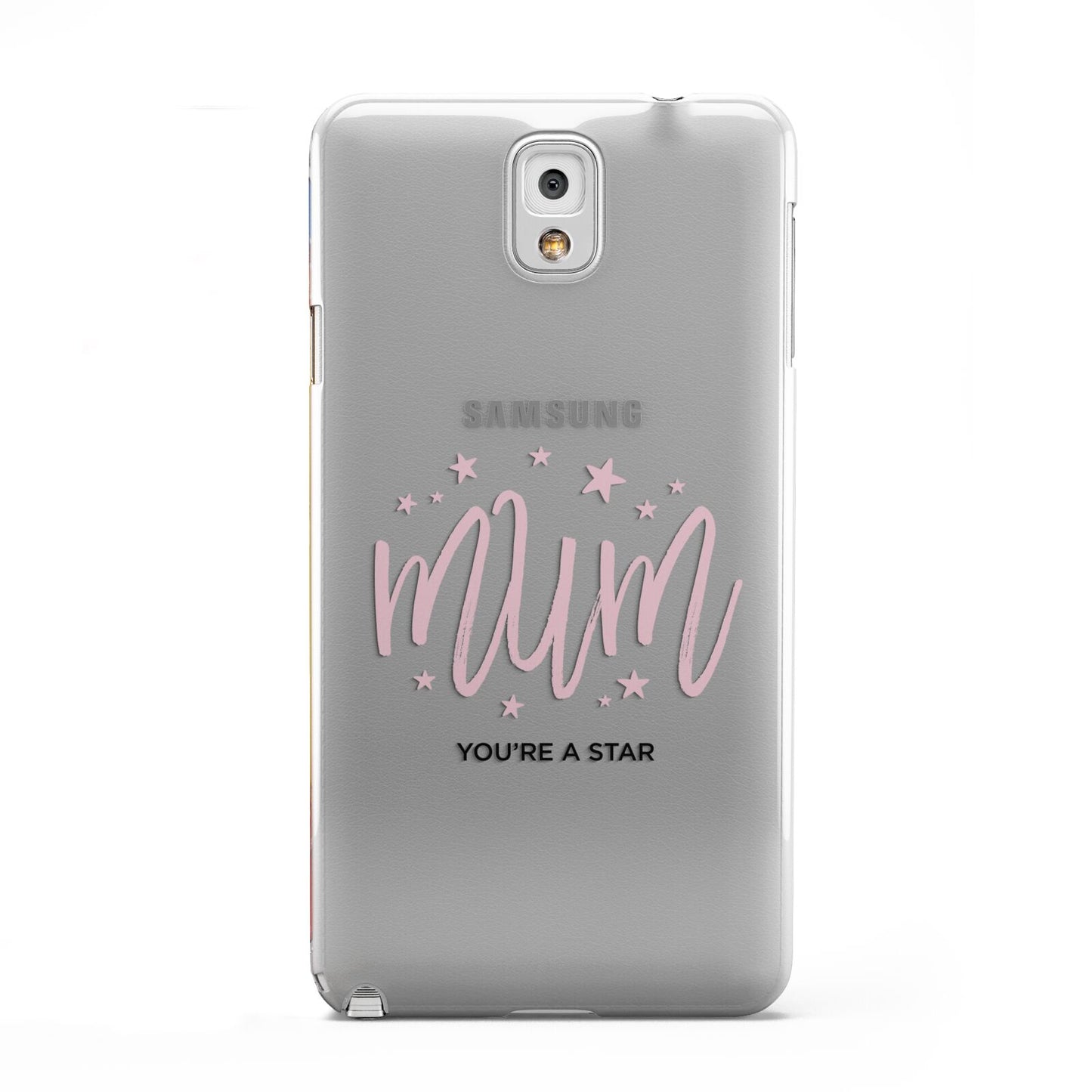 Mum Youre a Star Samsung Galaxy Note 3 Case