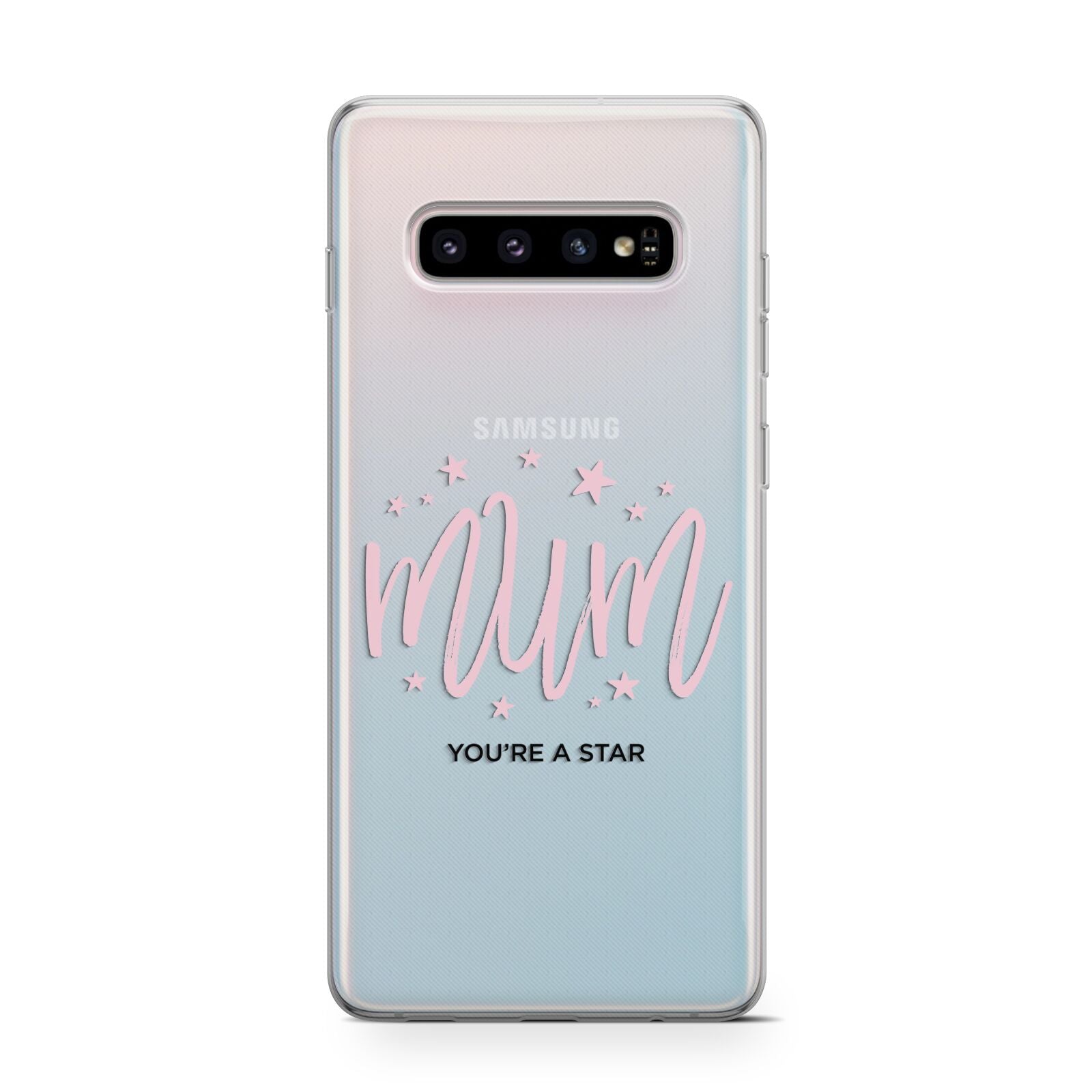 Mum Youre a Star Samsung Galaxy S10 Case