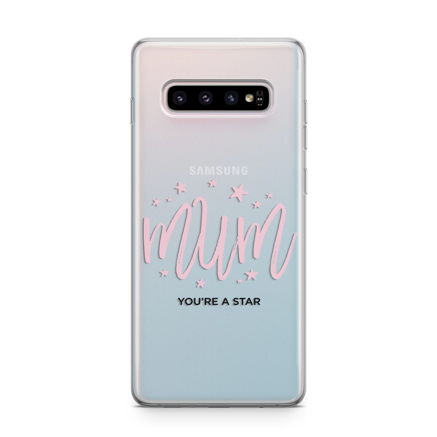 Mum Youre a Star Samsung Galaxy S10 Plus Case