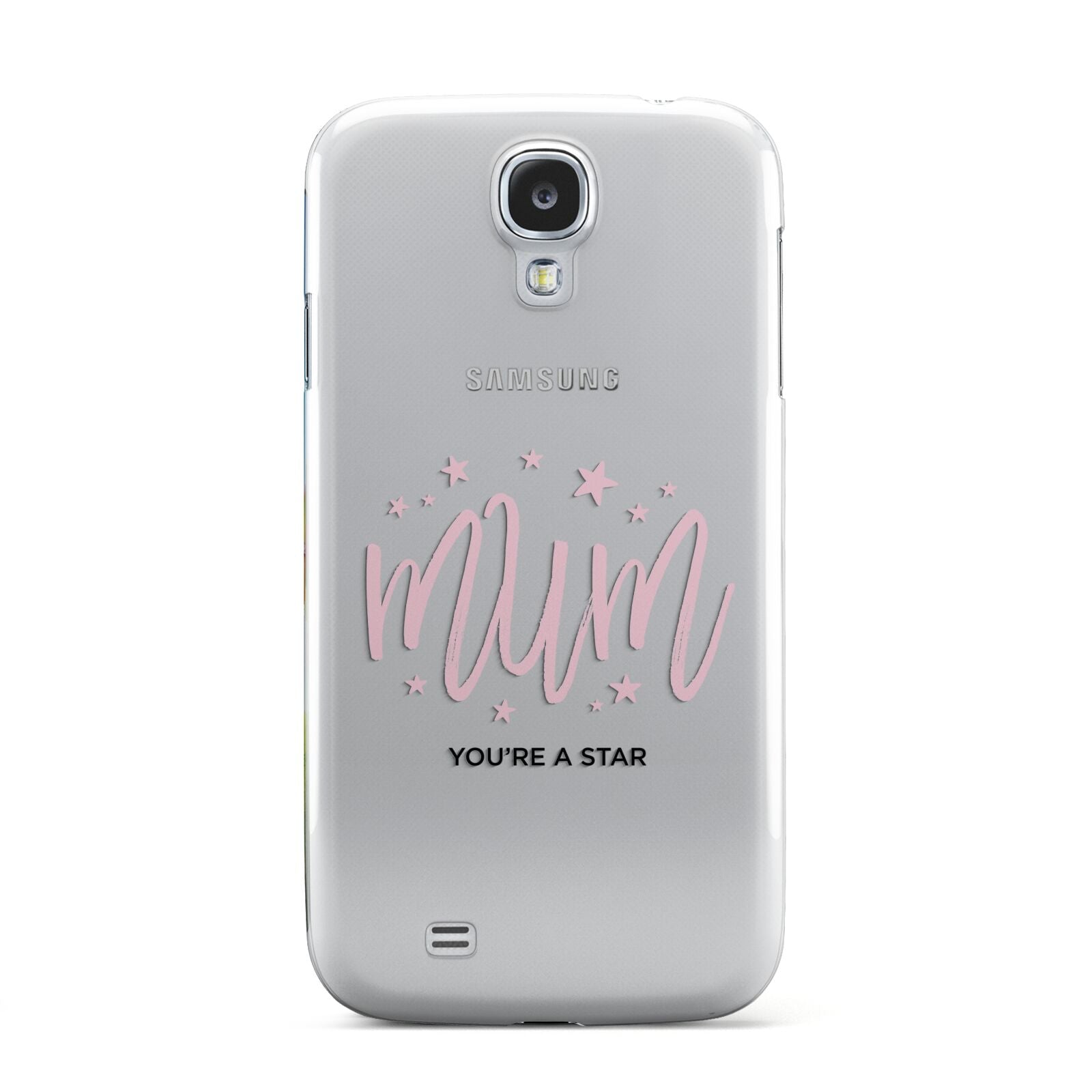 Mum Youre a Star Samsung Galaxy S4 Case