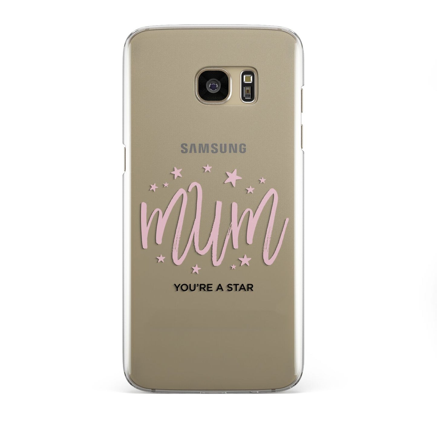 Mum Youre a Star Samsung Galaxy S7 Edge Case