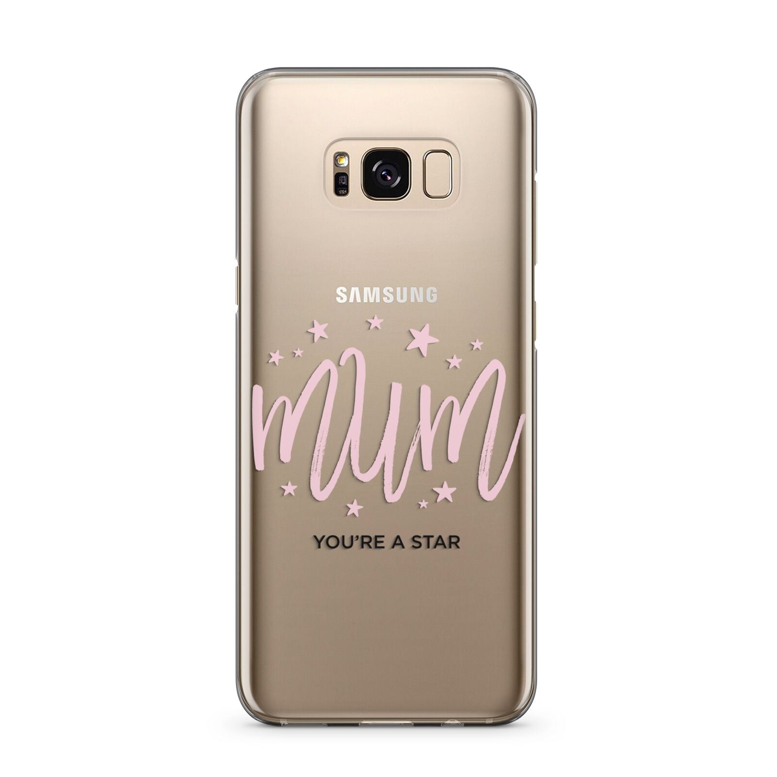 Mum Youre a Star Samsung Galaxy S8 Plus Case