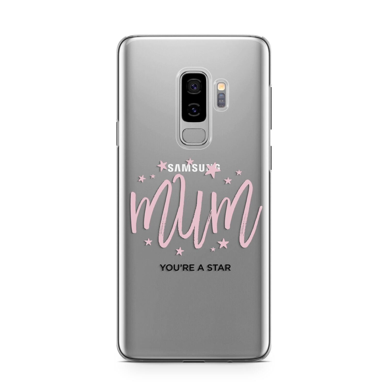 Mum Youre a Star Samsung Galaxy S9 Plus Case on Silver phone