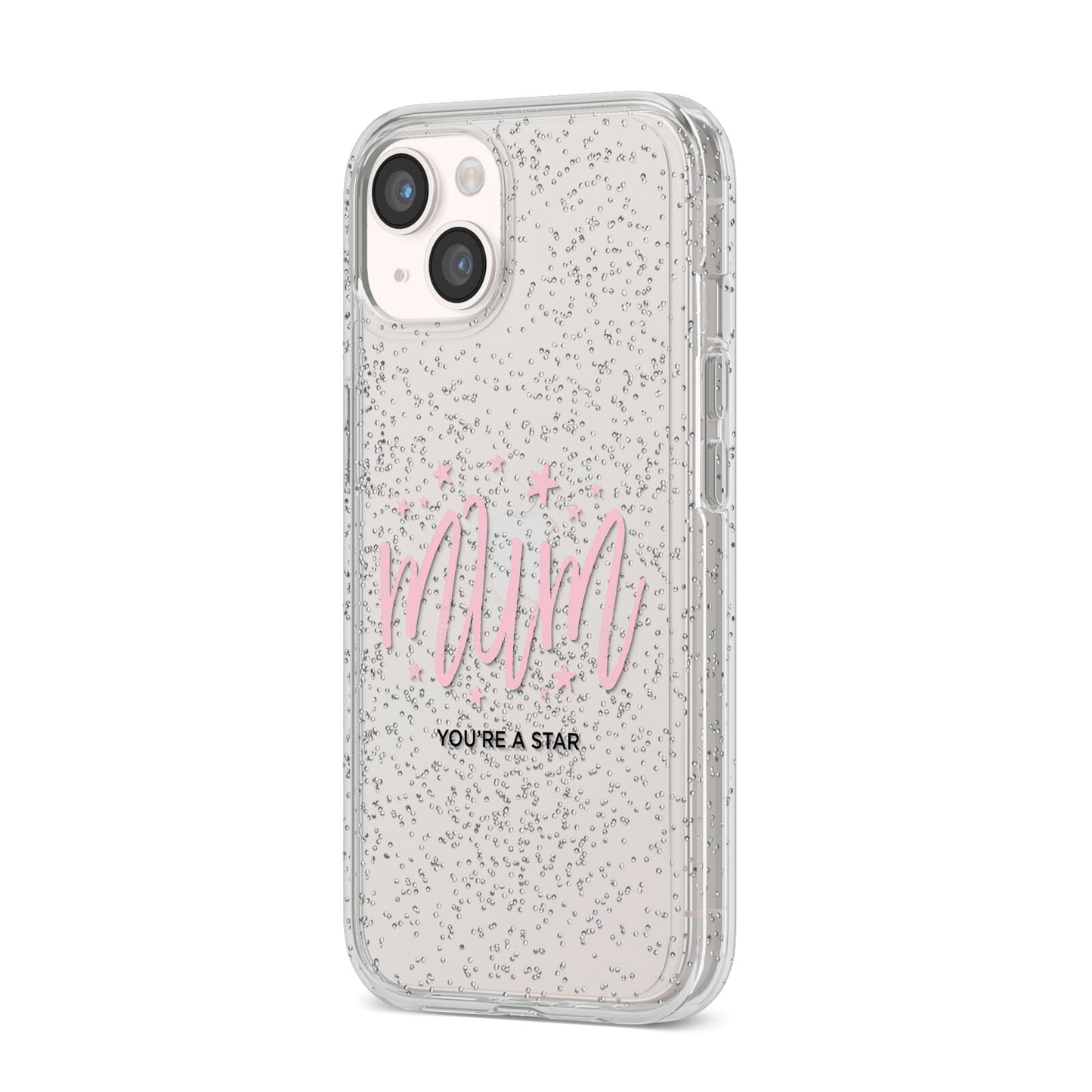 Mum Youre a Star iPhone 14 Glitter Tough Case Starlight Angled Image