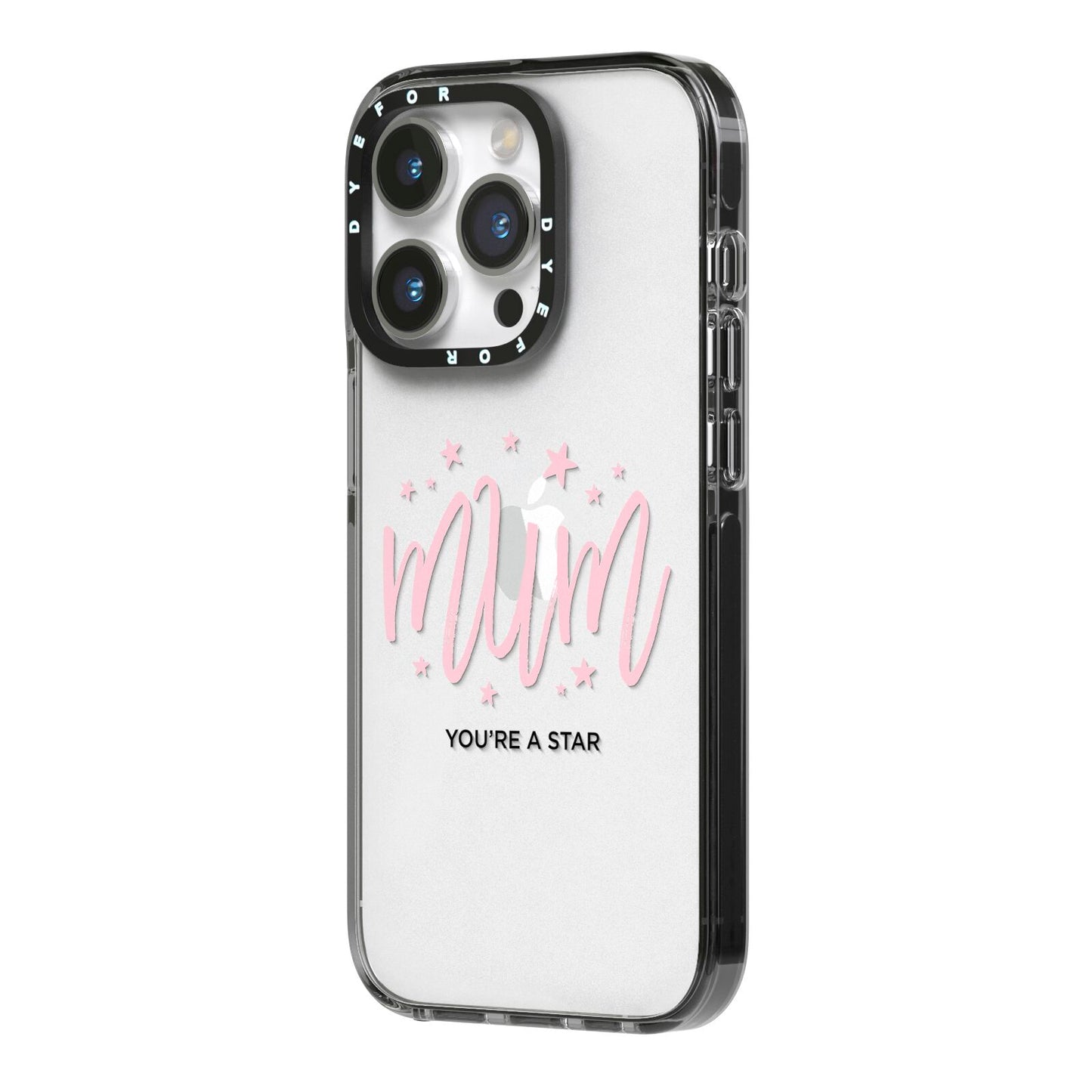 Mum Youre a Star iPhone 14 Pro Black Impact Case Side Angle on Silver phone