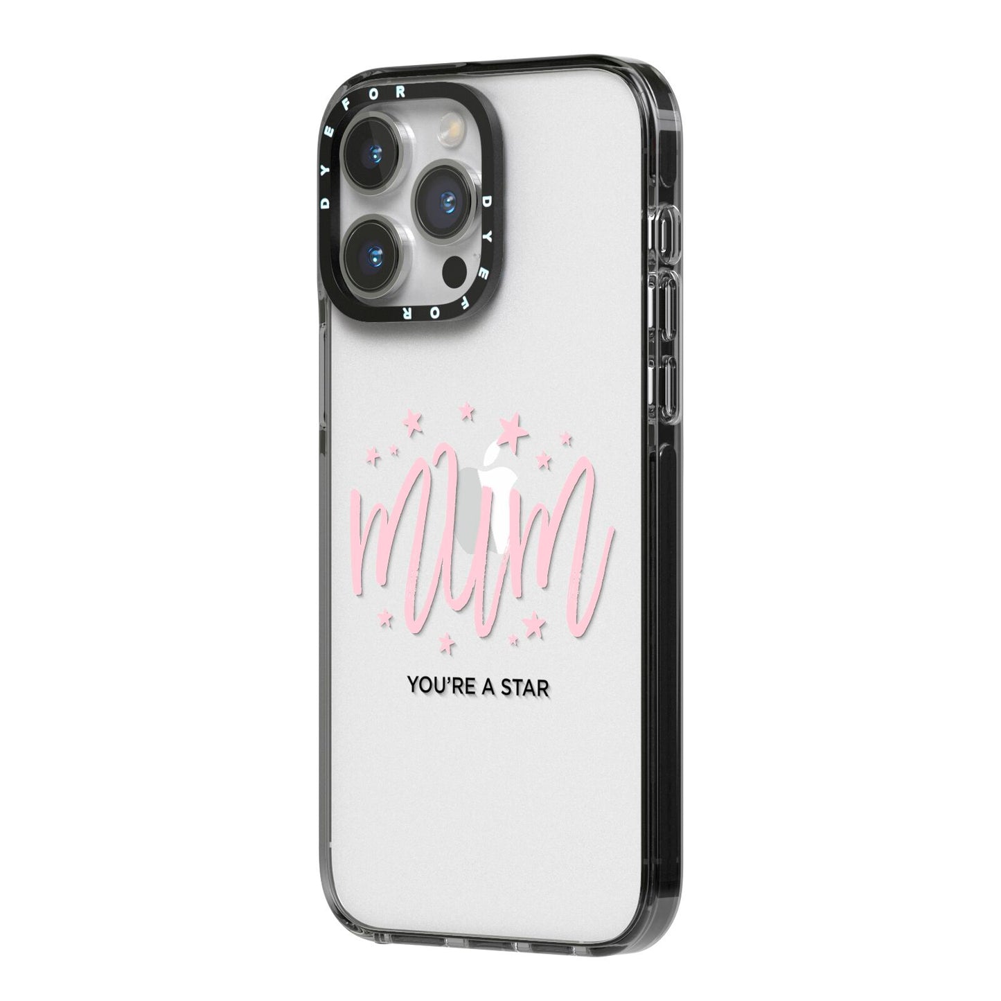 Mum Youre a Star iPhone 14 Pro Max Black Impact Case Side Angle on Silver phone