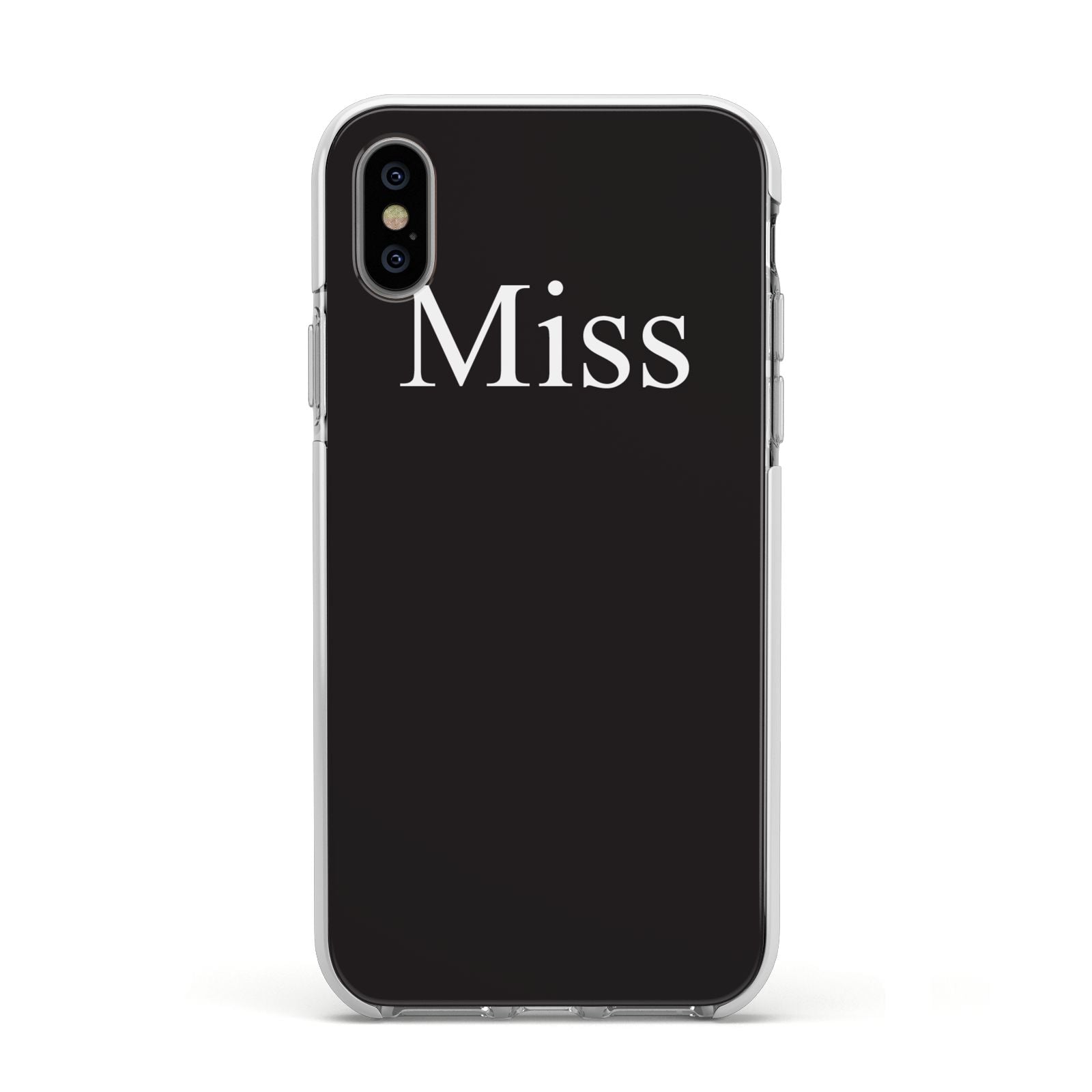 Non Personalised Miss Apple iPhone Xs Impact Case White Edge on Silver Phone