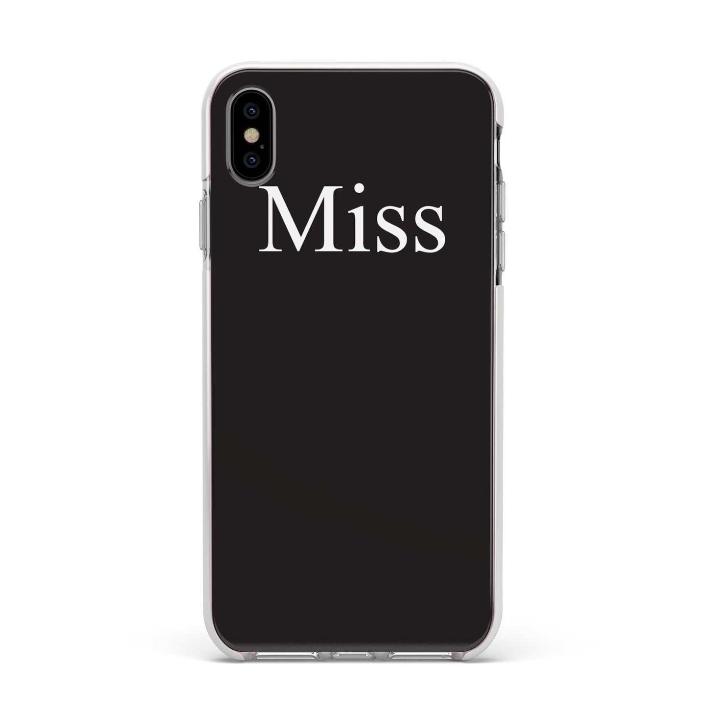 Non Personalised Miss Apple iPhone Xs Max Impact Case White Edge on Silver Phone