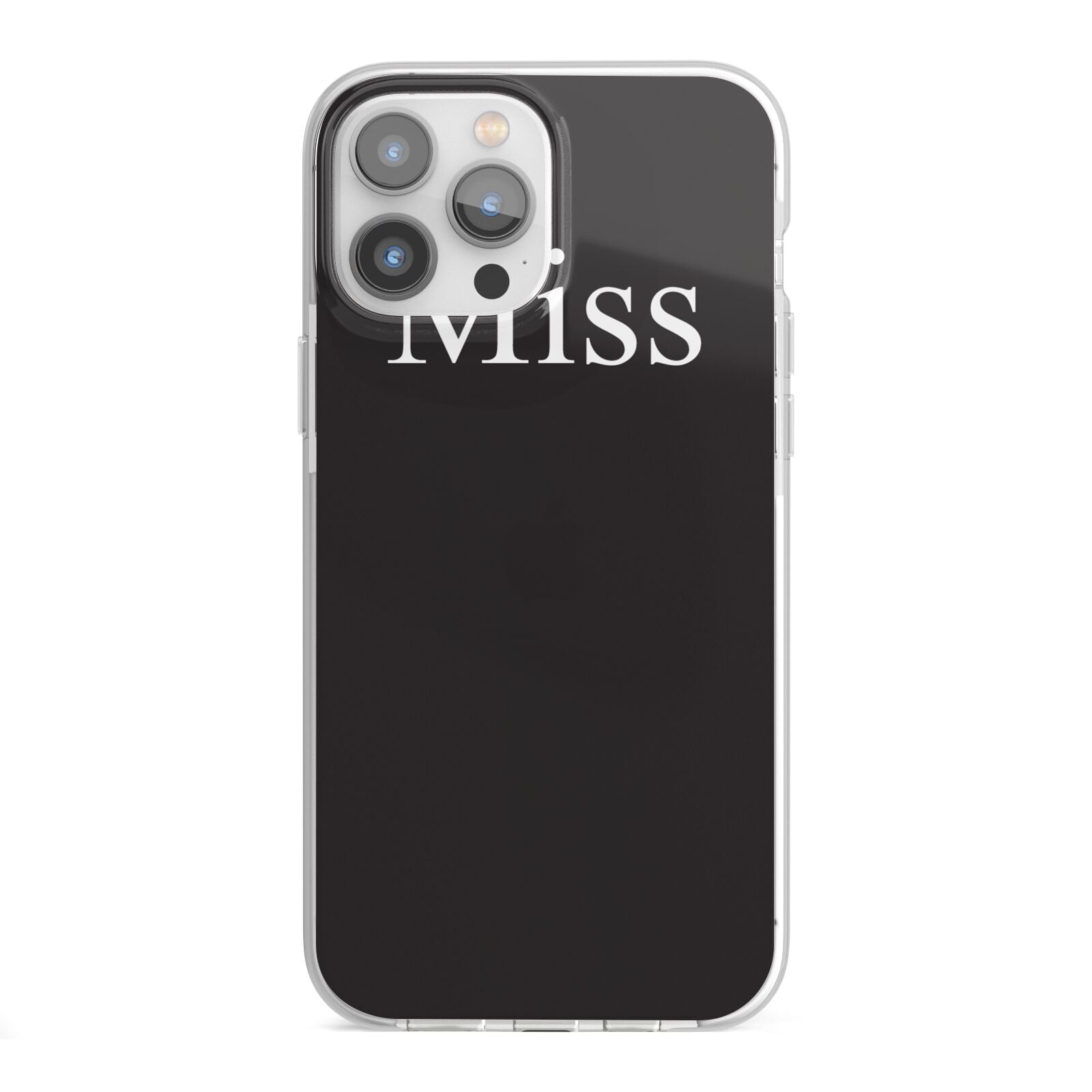 Non Personalised Miss iPhone 13 Pro Max TPU Impact Case with White Edges