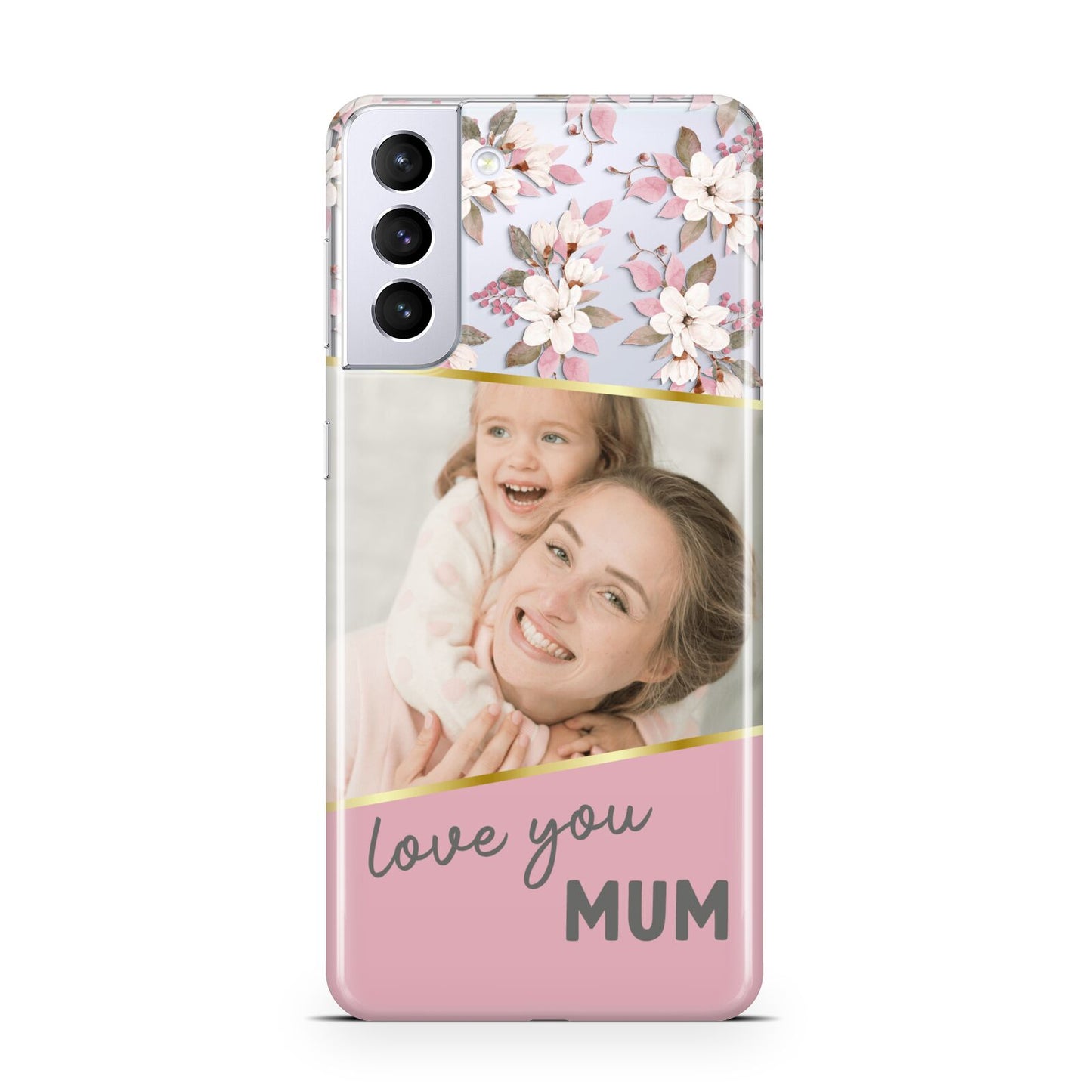 Personalised Love You Mum Samsung S21 Plus Case