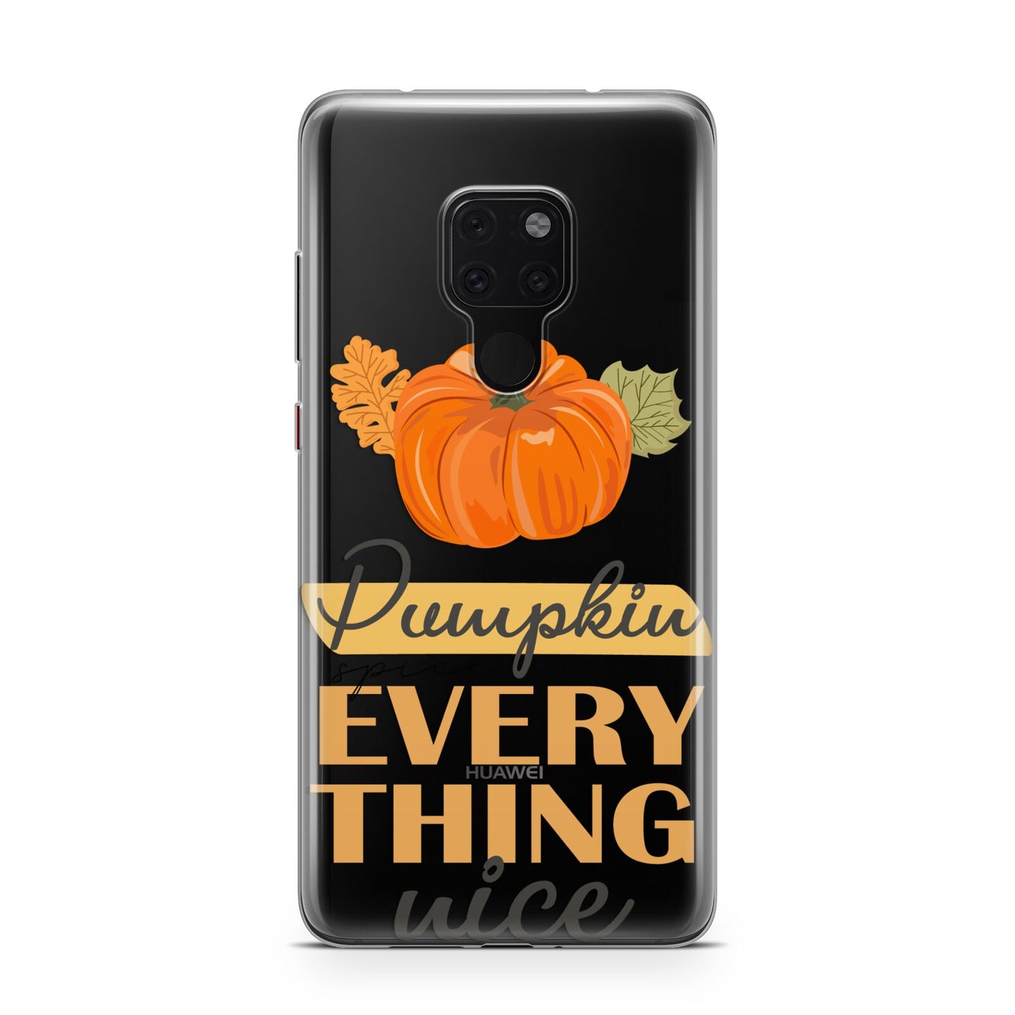 Pumpkin Spice with Caption Huawei Mate 20 Phone Case