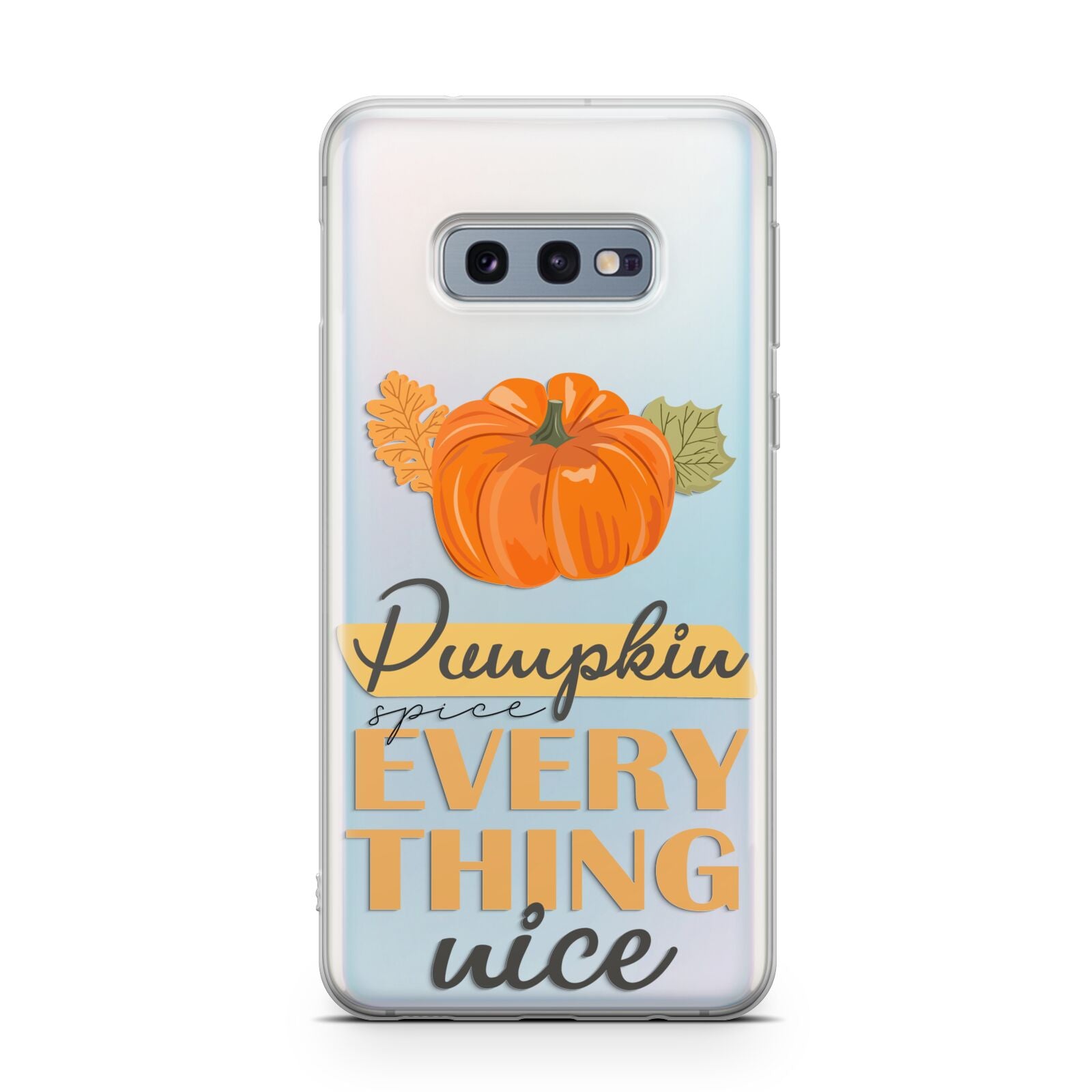 Pumpkin Spice with Caption Samsung Galaxy S10E Case