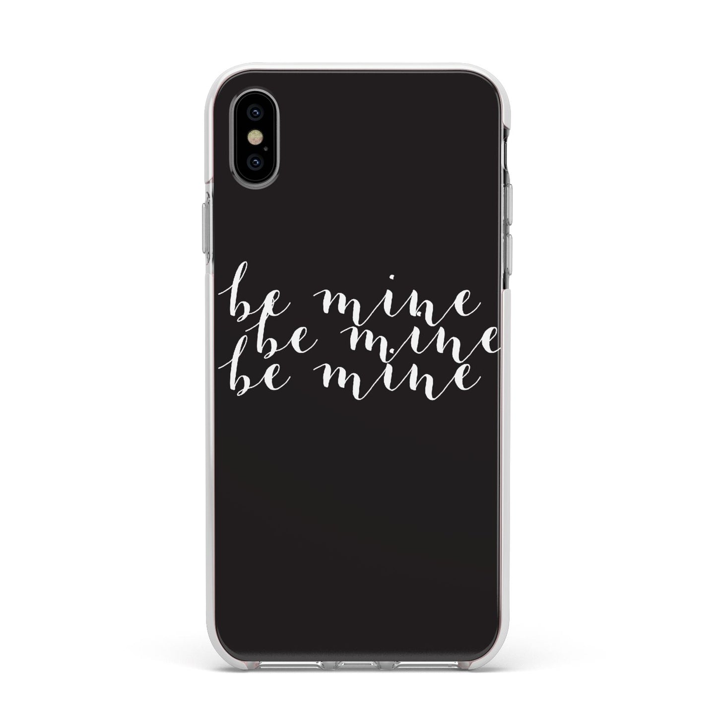 Valentines Be Mine Text Apple iPhone Xs Max Impact Case White Edge on Silver Phone