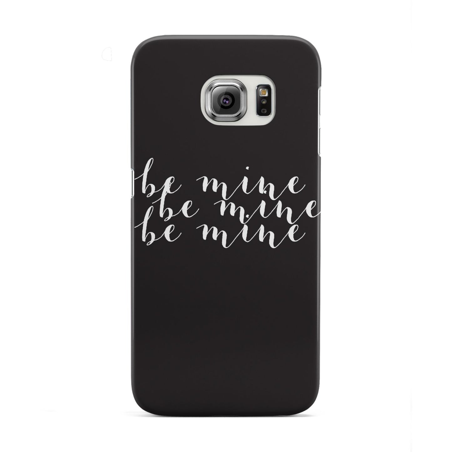 Valentines Be Mine Text Samsung Galaxy S6 Edge Case