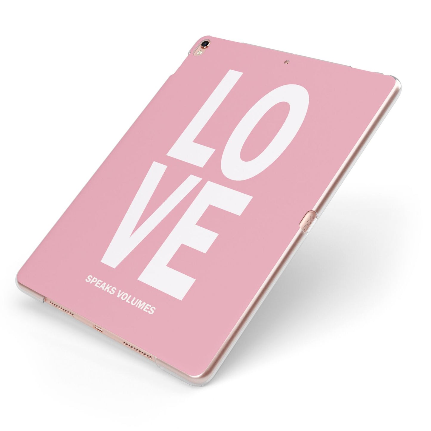 Valentines Love Speaks Volumes Apple iPad Case on Rose Gold iPad Side View