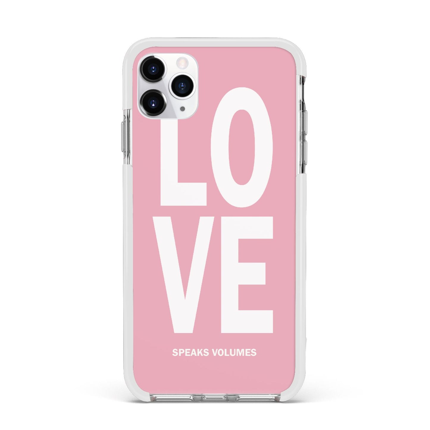 Valentines Love Speaks Volumes Apple iPhone 11 Pro Max in Silver with White Impact Case
