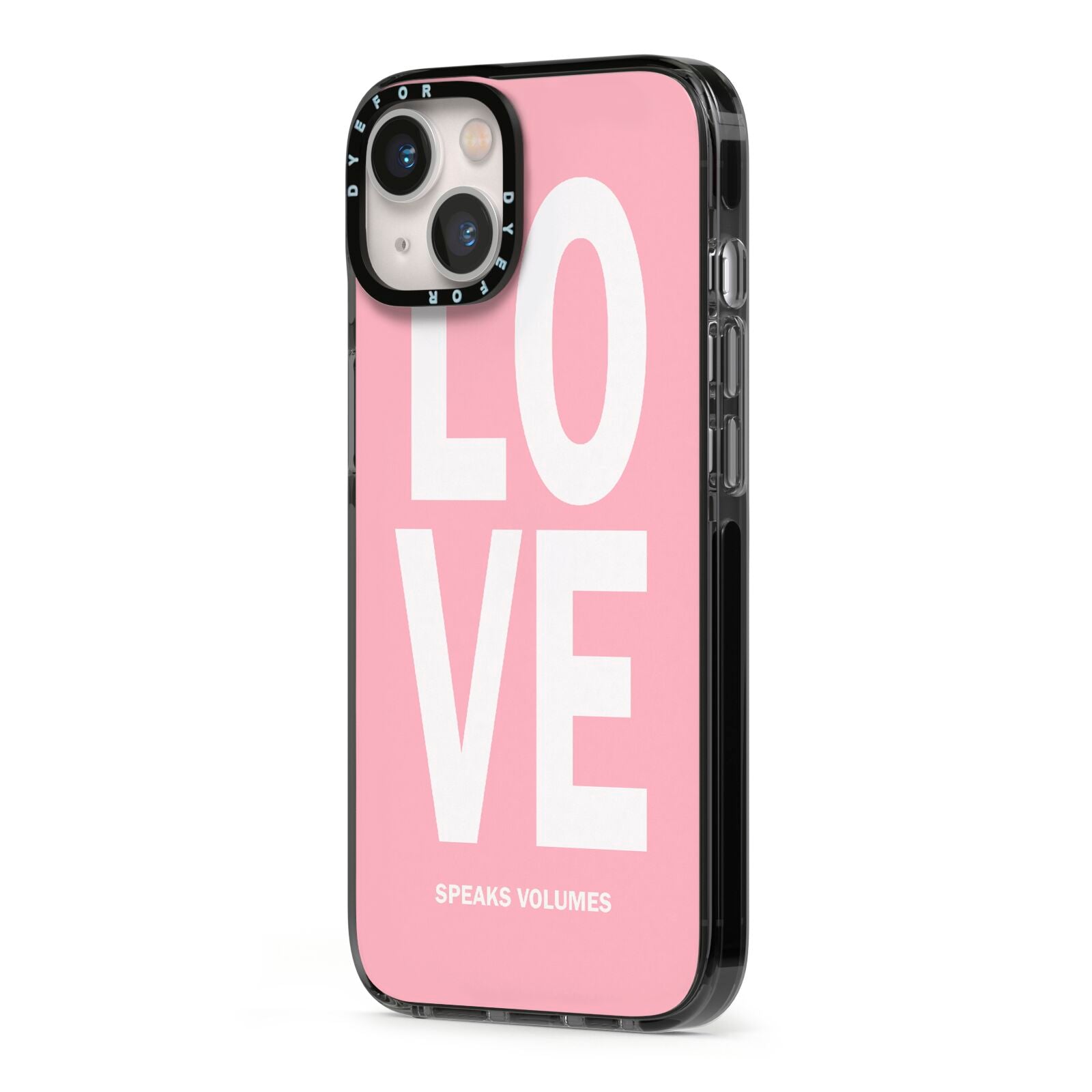 Valentines Love Speaks Volumes iPhone 13 Black Impact Case Side Angle on Silver phone
