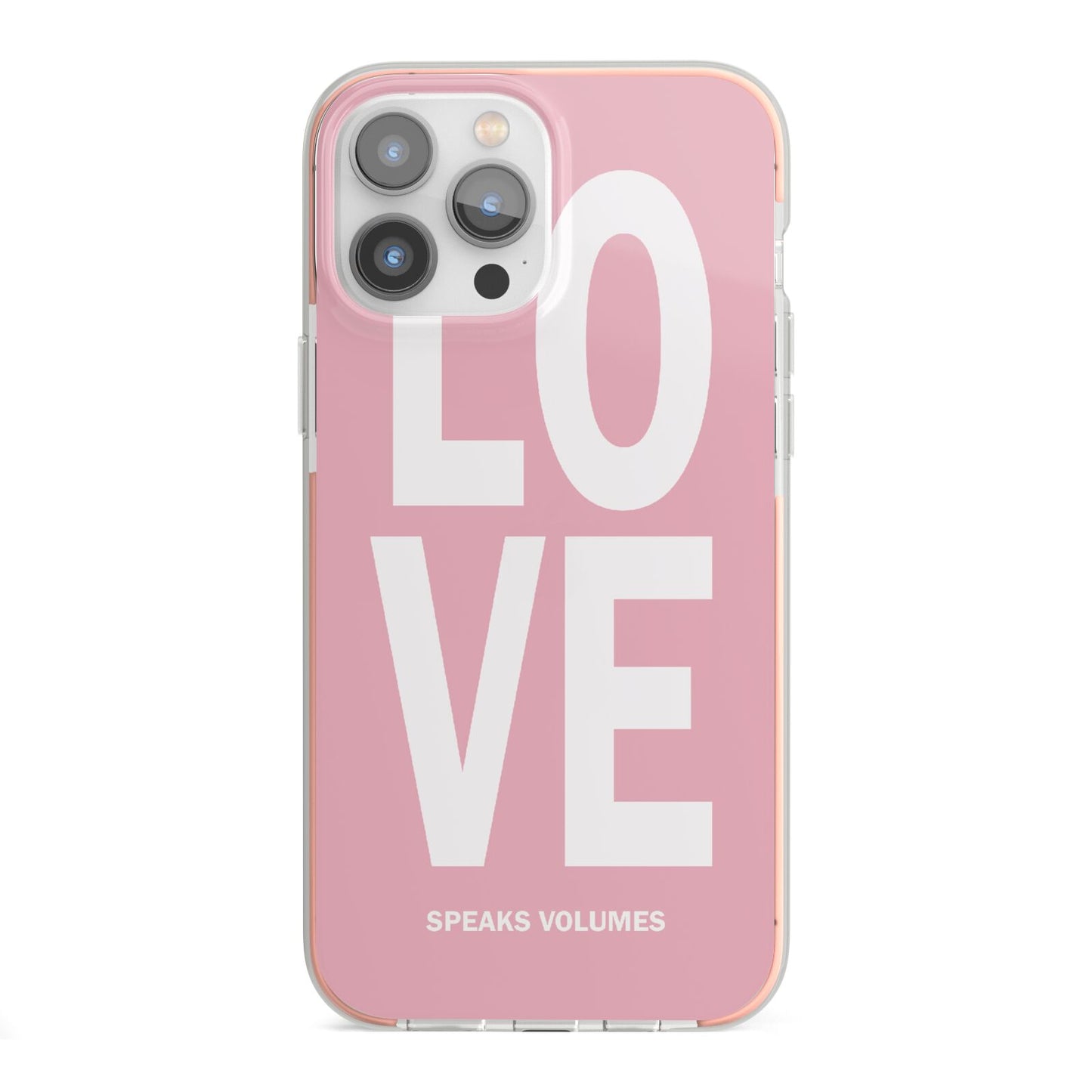 Valentines Love Speaks Volumes iPhone 13 Pro Max TPU Impact Case with Pink Edges