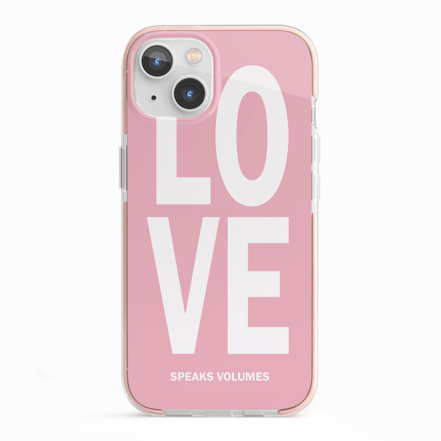 Valentines Love Speaks Volumes iPhone 13 TPU Impact Case with Pink Edges