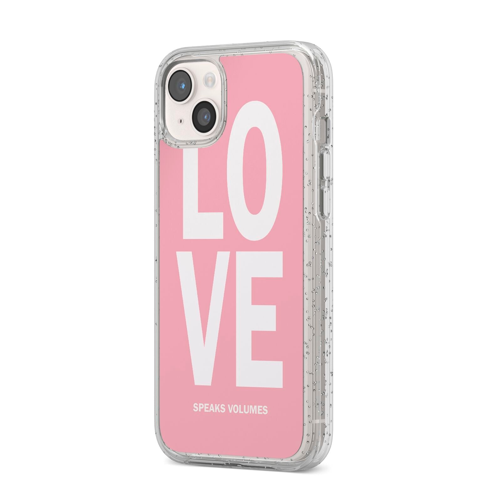Valentines Love Speaks Volumes iPhone 14 Plus Glitter Tough Case Starlight Angled Image