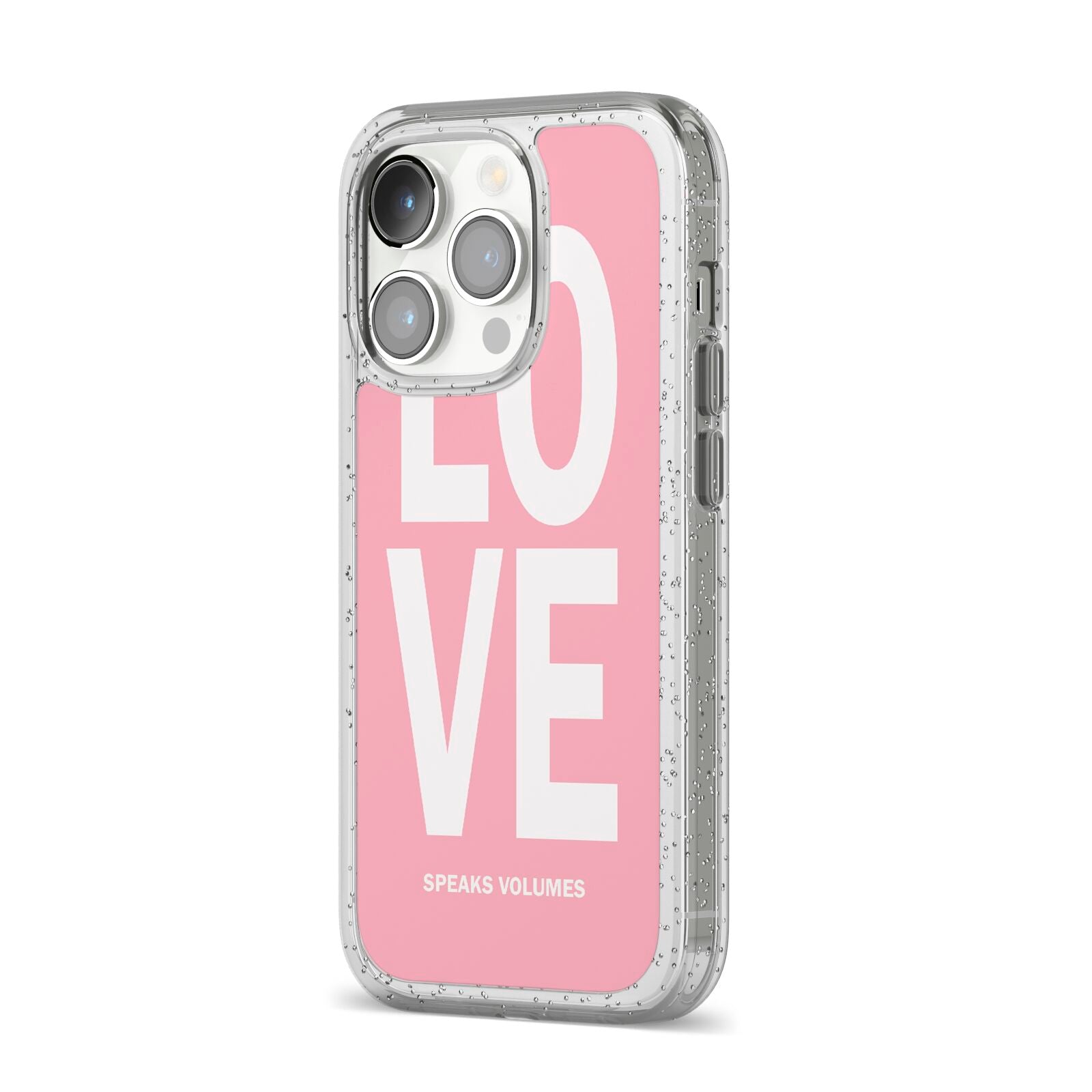 Valentines Love Speaks Volumes iPhone 14 Pro Glitter Tough Case Silver Angled Image