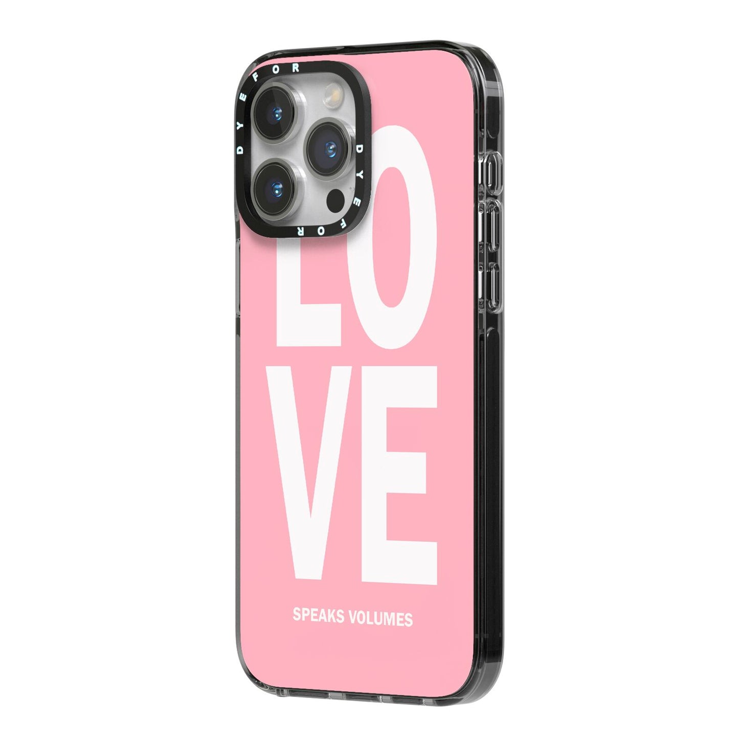 Valentines Love Speaks Volumes iPhone 14 Pro Max Black Impact Case Side Angle on Silver phone