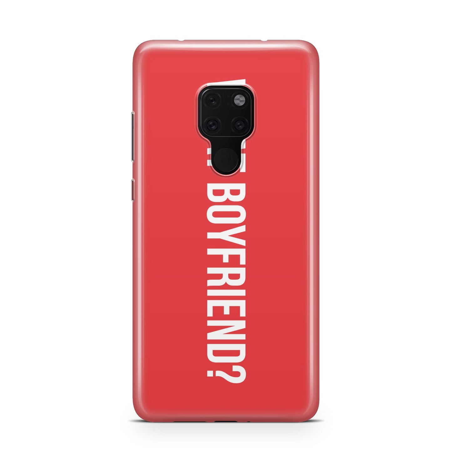 What Boyfriend Huawei Mate 20 Phone Case