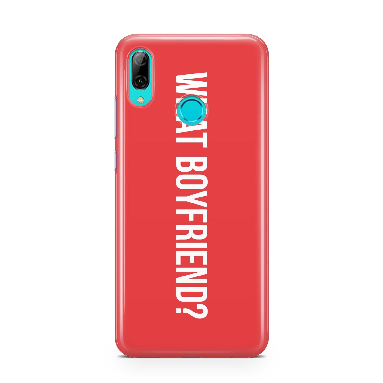 What Boyfriend Huawei P Smart 2019 Case