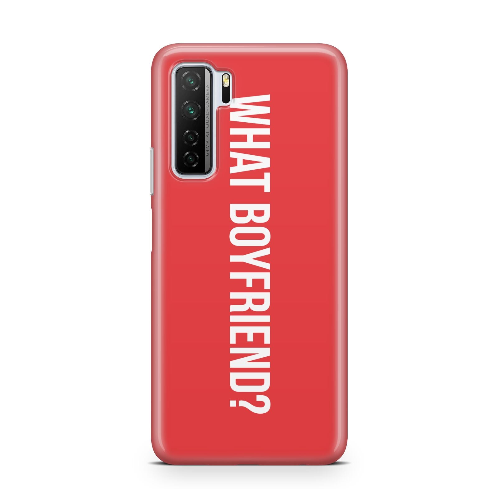 What Boyfriend Huawei P40 Lite 5G Phone Case